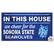 IN THIS HOUSE
we cheer for the
SONOMA STATE
SEAWOLVES
for use INSIDE or OUTSIDE