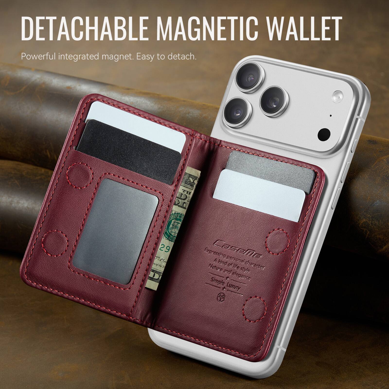 DETACHABLE MAGNETIC WALLET  
Powerful integrated magnet. Easy to detach.  

CaseNe  
Expressing personal director of fire  
Nature and elegance  
Simple Luxury
