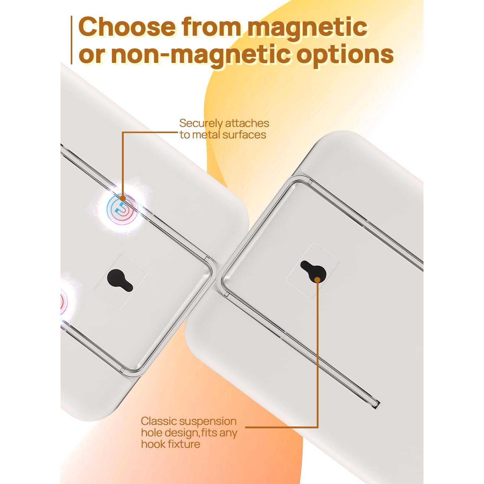 Choose from magnetic or non-magnetic options

- Securely attaches to metal surfaces
- Classic suspension hole design, fits any hook fixture