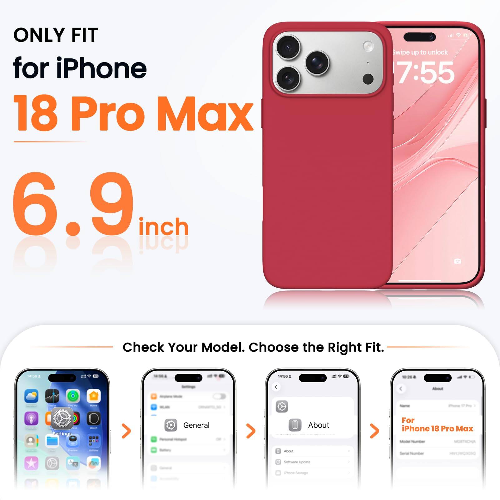 ONLY FIT for iPhone 18 Pro Max 6.9 inch

Swipe up to unlock 7:55

Check Your Model. Choose the Right Fit.

14:56

About
iPhone
Settings
Watch
General
About

For iPhone 18 Pro Max Model houndhave MOBTACHA

Freems
unimes
Bettory
libout

Serial Number

Software Update
Phone Storage