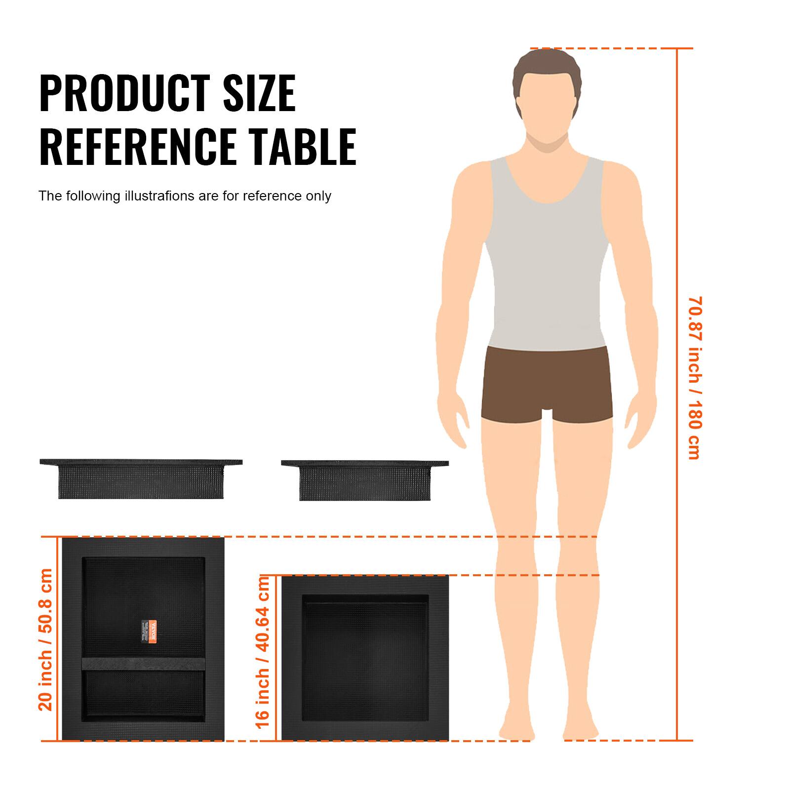 PRODUCT SIZE REFERENCE TABLE

The following illustrations are for reference only

70.87 inch / 180 cm

20 inch / 50.8 cm

16 inch / 40.64 cm