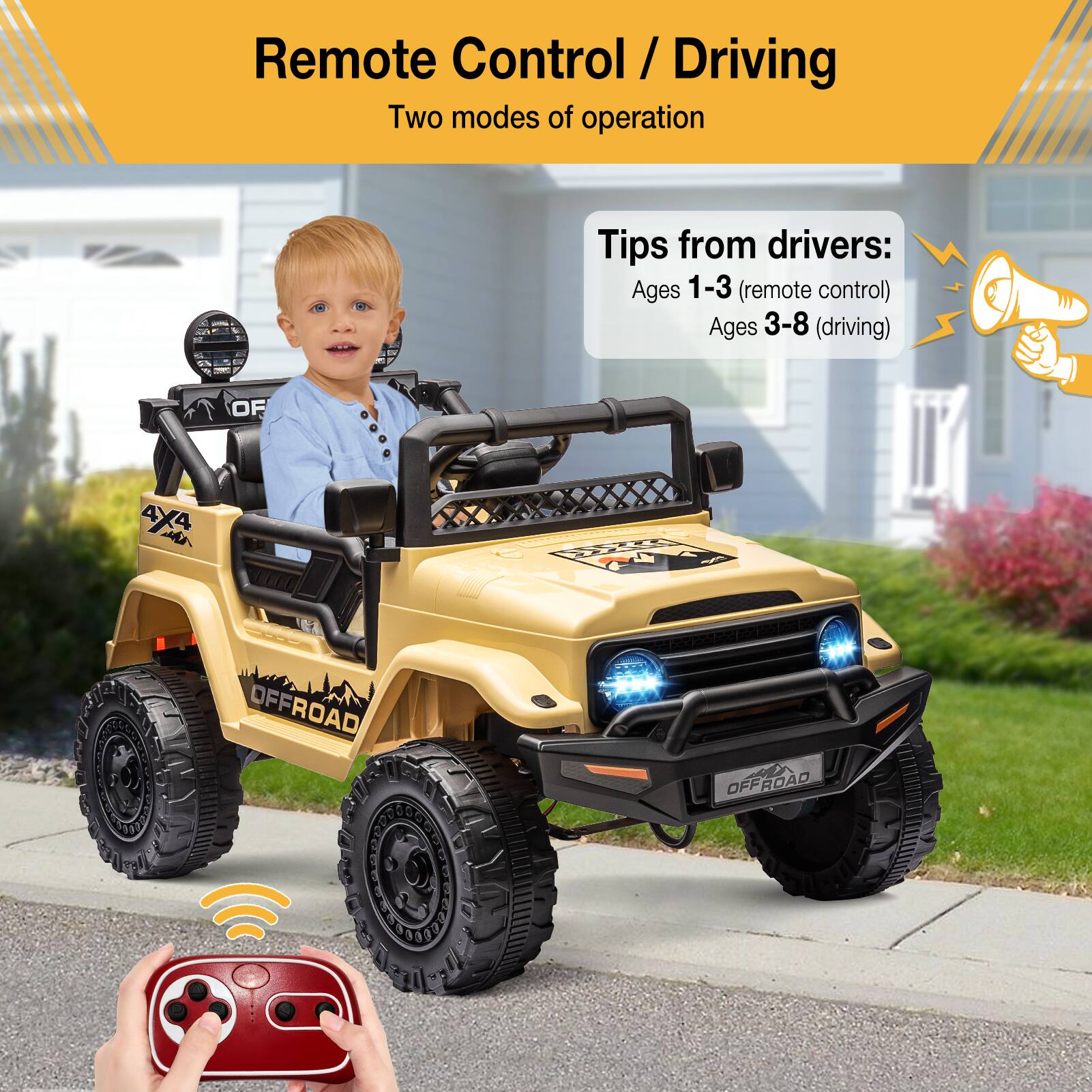 Remote Control / Driving  
Two modes of operation  

Tips from drivers:  
Ages 1-3 (remote control)  
Ages 3-8 (driving)  

OFFROAD  
OFFROAD