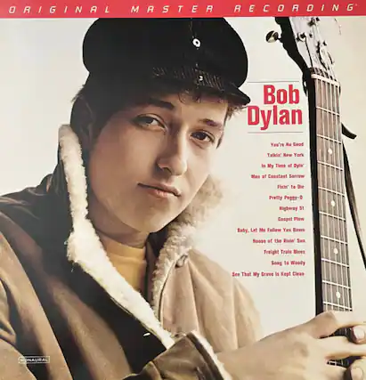 ORIGINAL MASTER RECORDING
Bob Dylan
You're No Good
Talkin' New York
In My Time of Dyin'
Man of Constant Sorrow
Fixin' to Die Pretty
Pretty Peggy-O
Highway 51
Gospel Plow
Baby, Let Me Follow You Down
House of the Risin' Sun
Freight Train Blues
Song to Woody
See That My Grave Is Kept Clean
MONAURAL