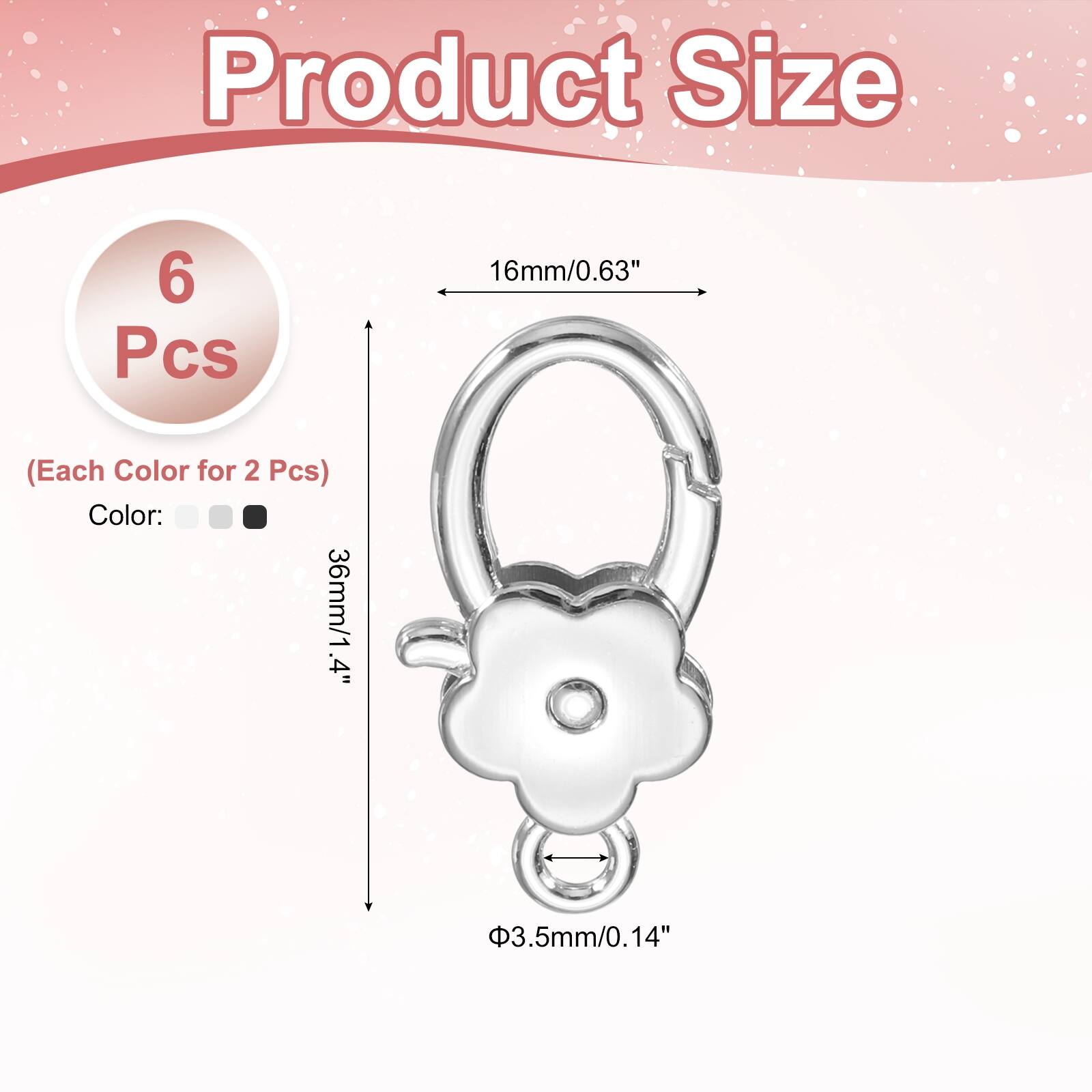 Product Size: 6 Pcs  
16mm/0.63" (Each Color for 2 Pcs)  
Color: 36mm/1.4"  
3.5mm/0.14"