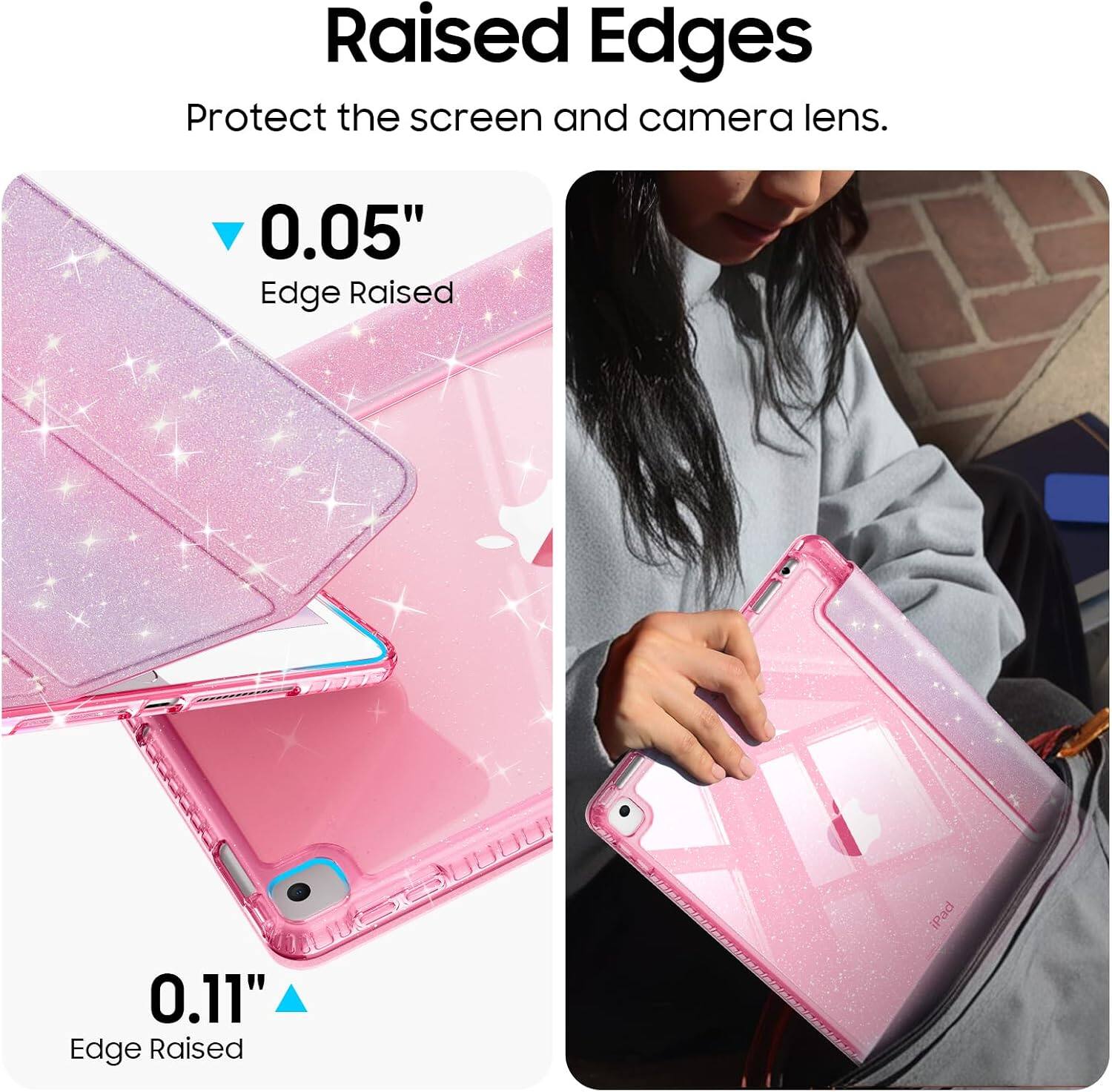 Raised Edges  
Protect the screen and camera lens.  

0.05" Edge Raised  
iPad  

0.11" Edge Raised