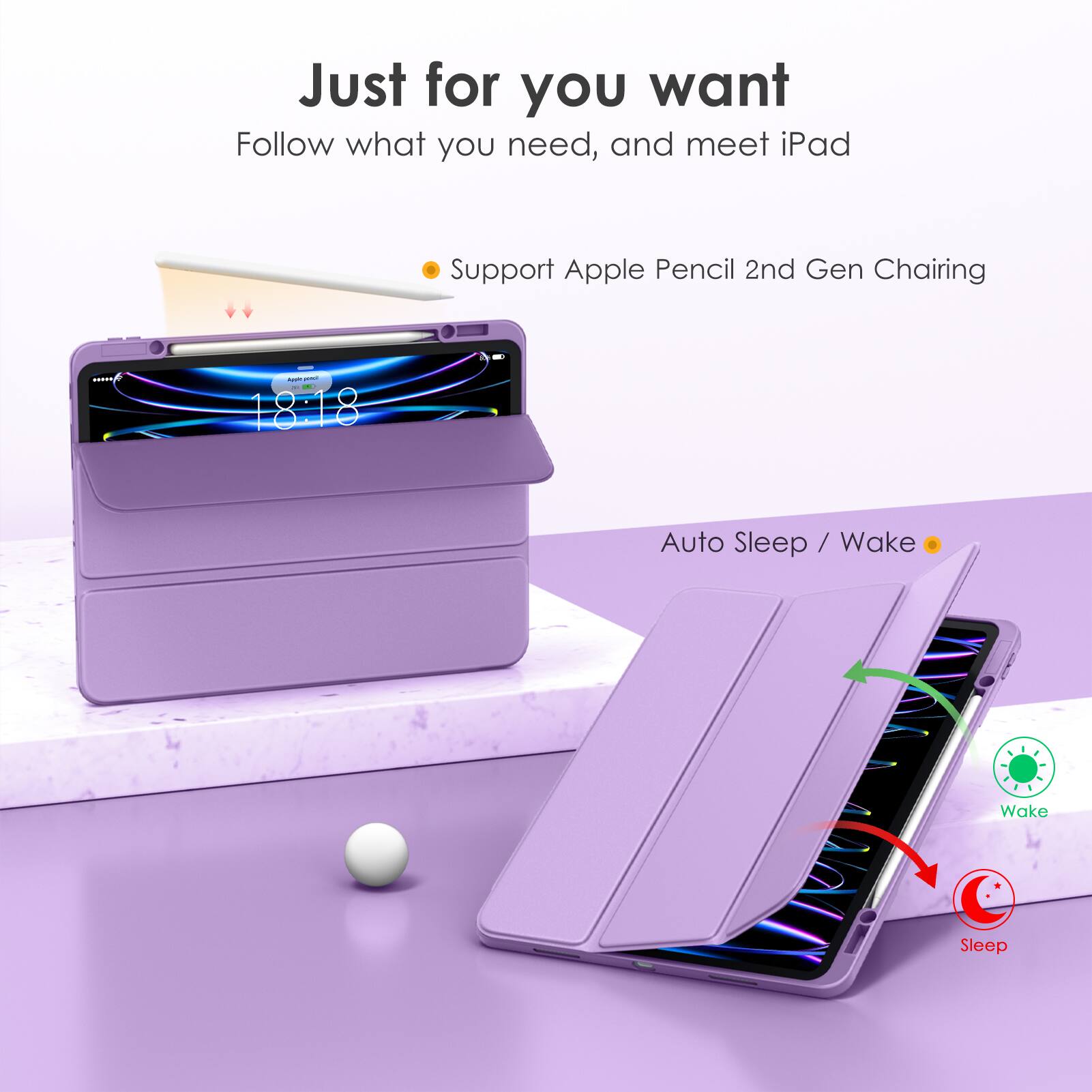 Just for you want  
Follow what you need, and meet iPad  

- Support Apple Pencil 2nd Gen Charging  
- Auto Sleep / Wake