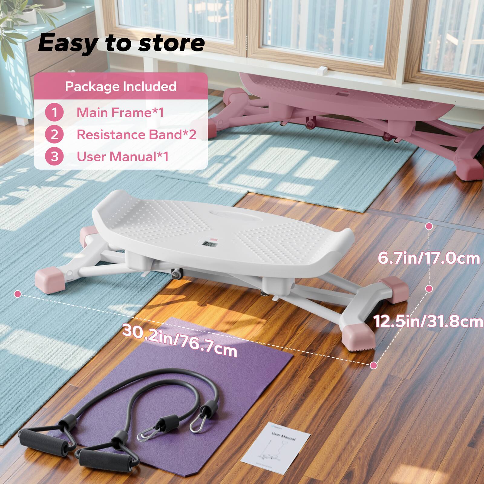 Easy to store

Package Included
1. Main Frame*1
2. Resistance Band*2
3. User Manual*1

Dimensions:
- 6.7in/17.0cm
- 12.5in/31.8cm
- 30.2in/76.7cm