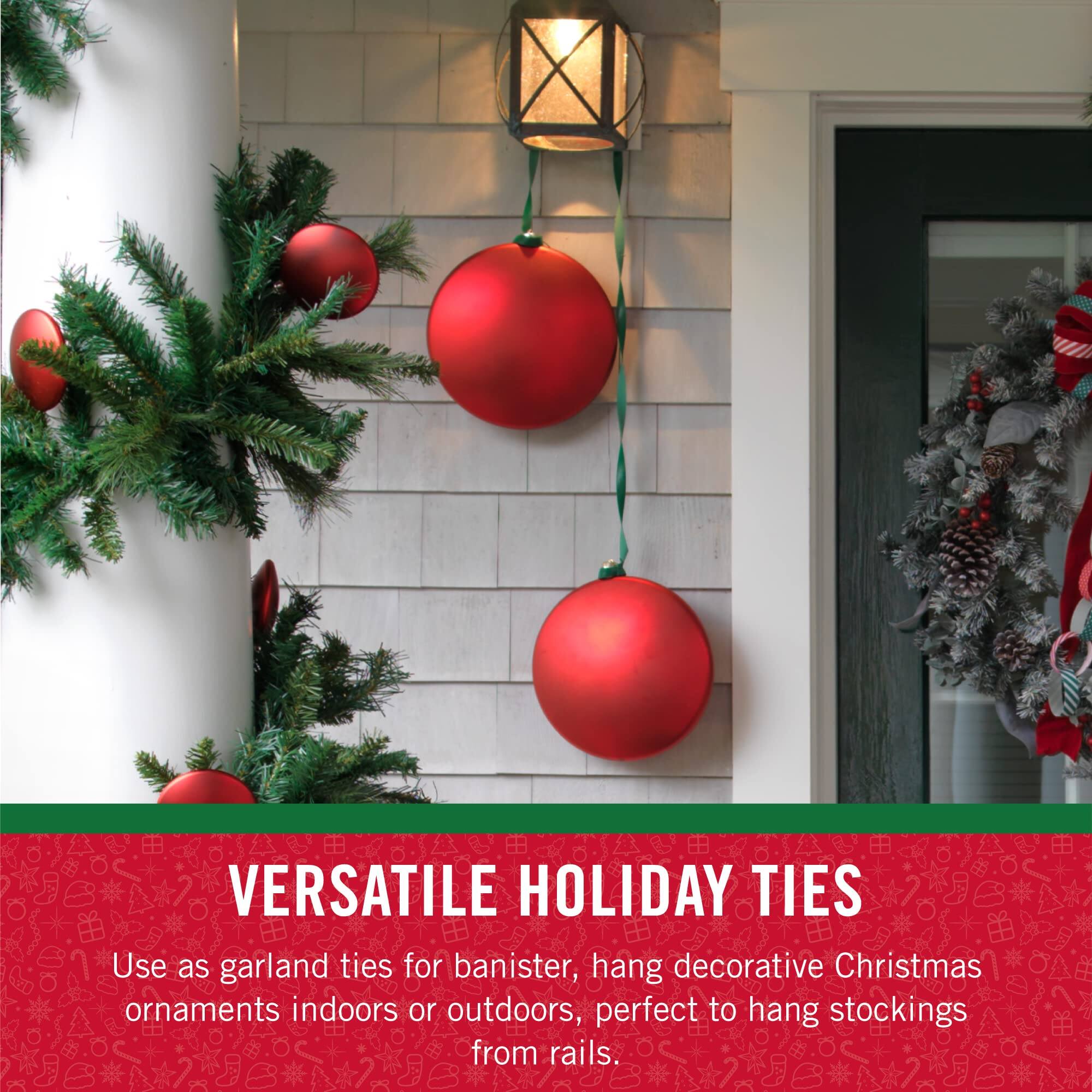 VERSATILE HOLIDAY TIES

Use as garland ties for banister, hang decorative Christmas ornaments indoors or outdoors, perfect to hang stockings from rails.