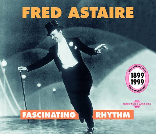 FRED ASTAIRE  
100e ANNIVERSAIRE  
1899 1999  
100TH ANNIVERSARY  
FREMAUX & ASSOCIATES  
FASCINATING RHYTHM