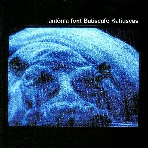 Front. Batiscafo Katiuscas [LP].
