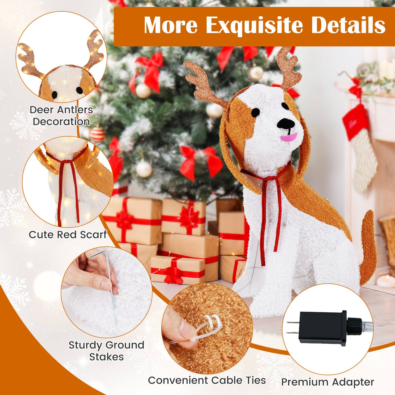 More Exquisite Details

- Deer Antlers Decoration
- Cute Red Scarf
- Sturdy Ground Stakes
- Convenient Cable Ties
- Premium Adapter
