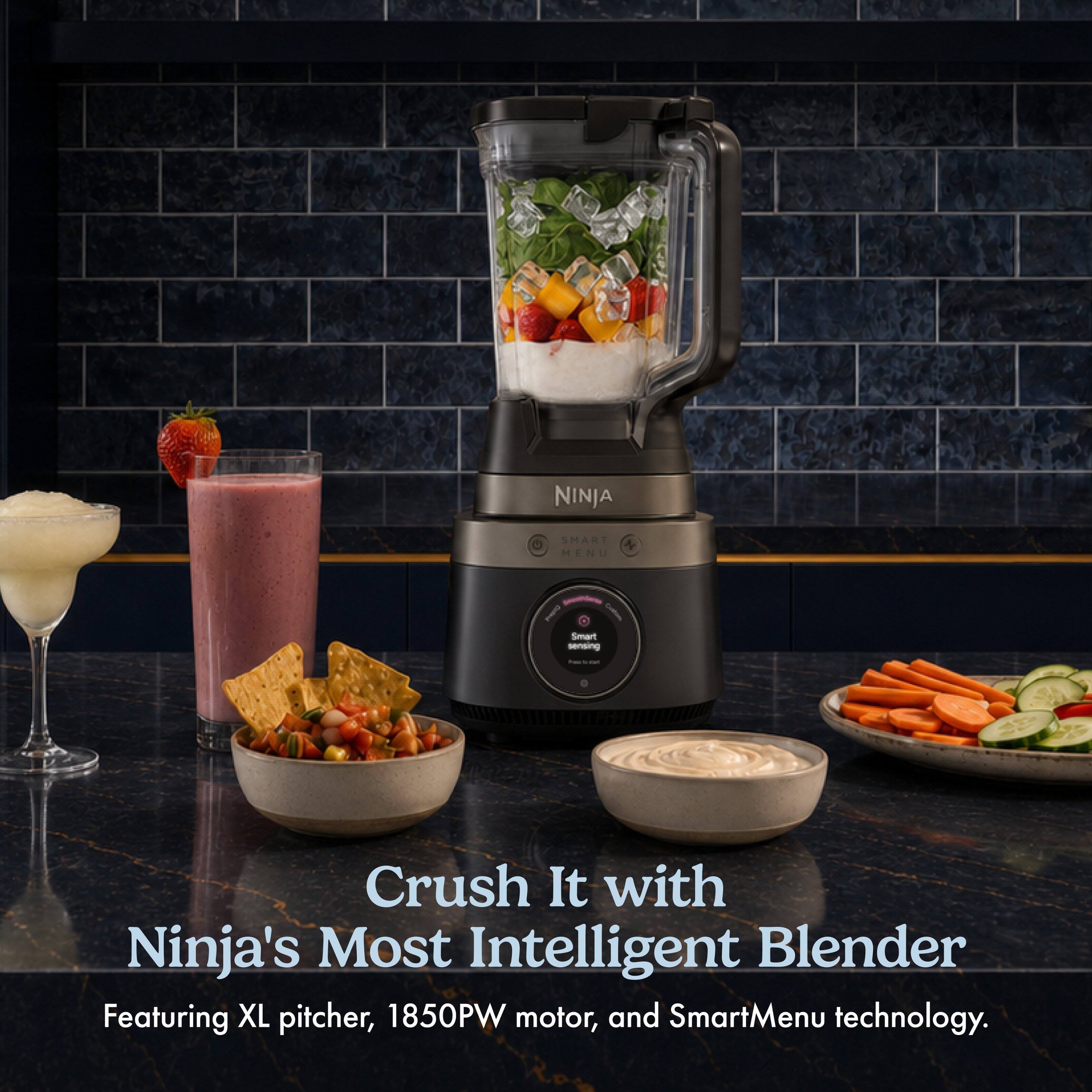 NINJA  
SMART MENU  
Smart sensing  
Crush It with Ninja's Most Intelligent Blender  
Featuring XL pitcher, 1850PW motor, and SmartMenu technology.