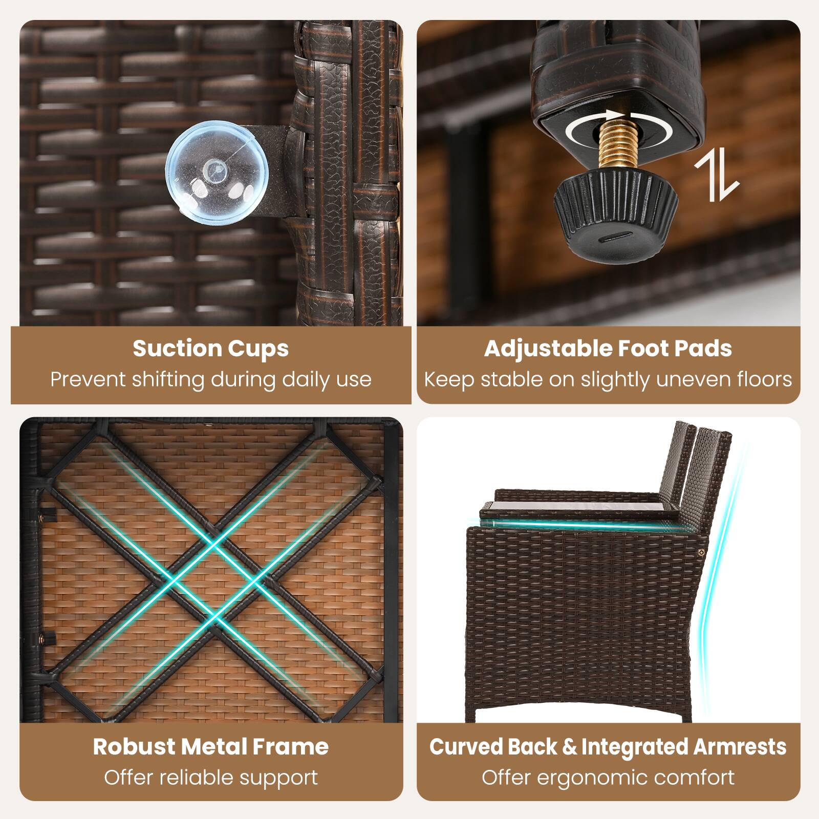 IL

Suction Cups Prevent shifting during daily use

Adjustable Foot Pads Keep stable on slightly uneven floors

Robust Metal Frame Offer reliable support

Curved Back & Integrated Armrests Offer ergonomic comfort