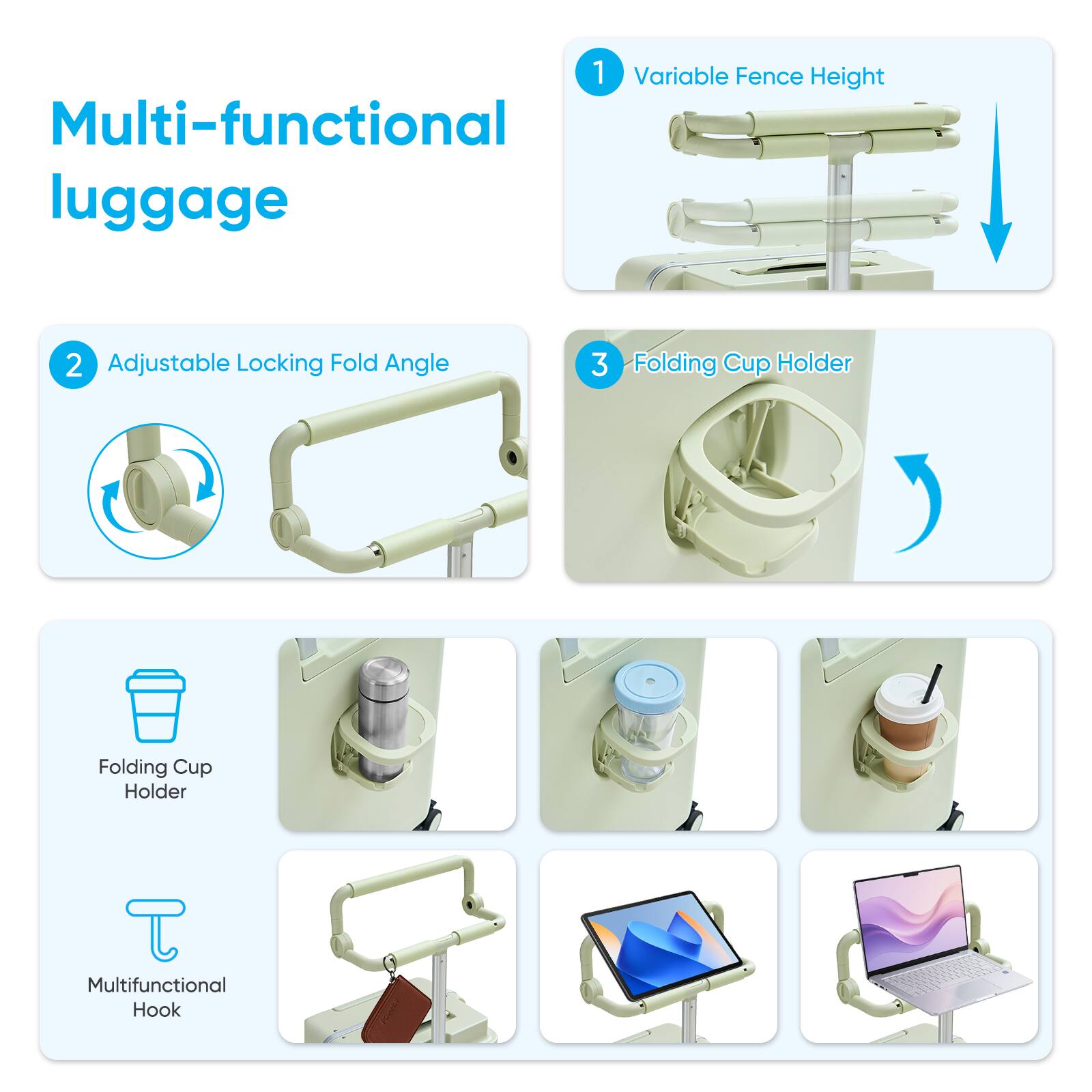 1. Variable Fence Height  
2. Adjustable Locking Fold Angle  
3. Folding Cup Holder  

Multi-functional luggage  

- Folding Cup Holder  
- Multifunctional Hook