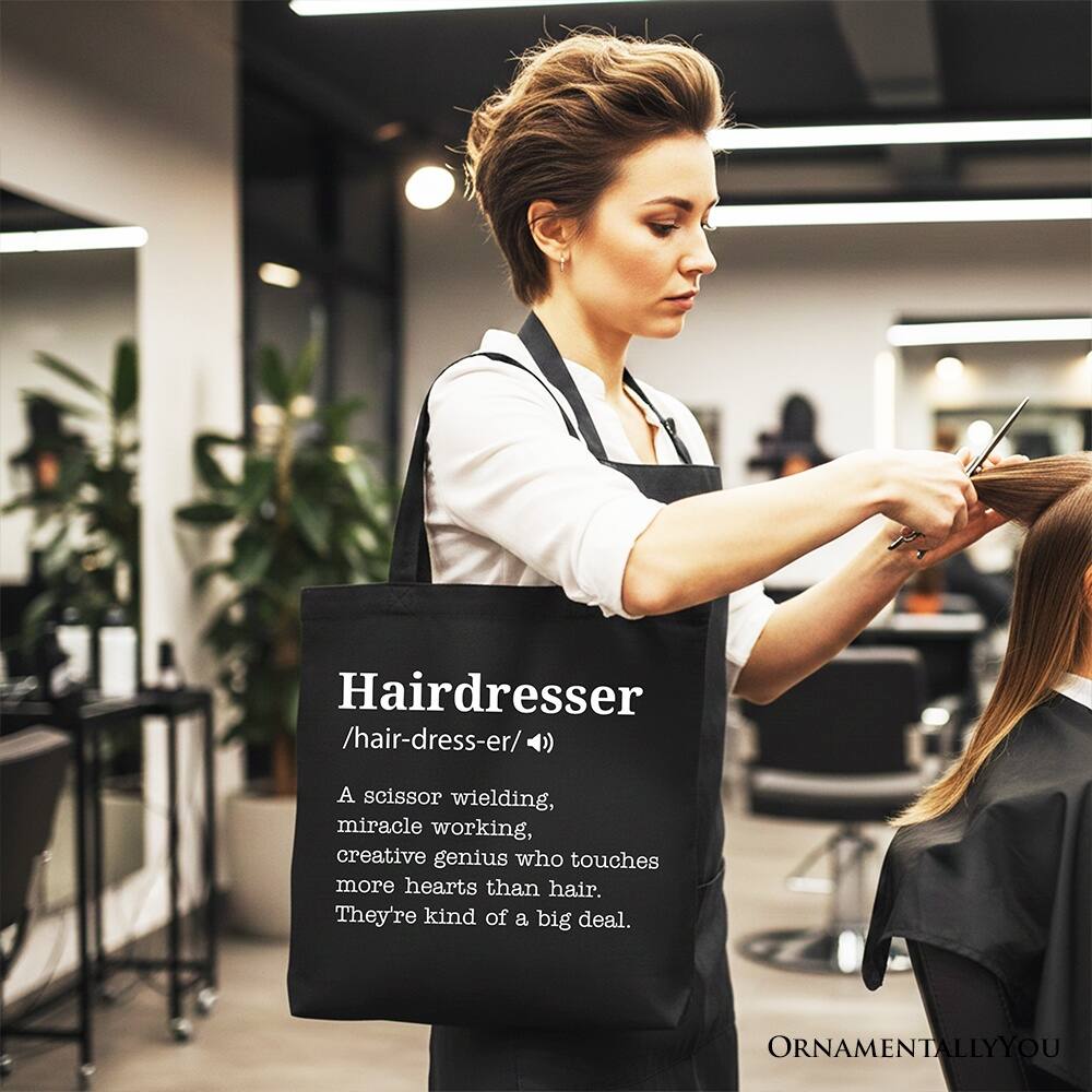 Hairdresser /hair-dress-er/  
A scissor wielding, miracle working, creative genius who touches more hearts than hair. They're kind of a big deal.  

ORNAMENTALLY YOU