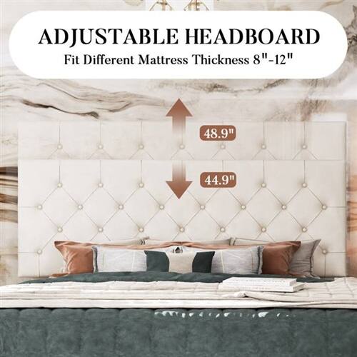 ADJUSTABLE HEADBOARD  
Fit Different Mattress Thickness 8"-12"  
48.9"  
44.9"