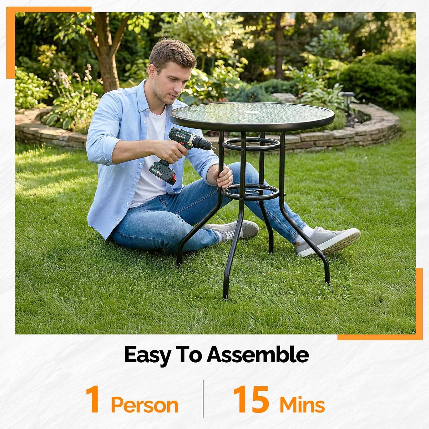 Easy To Assemble  
1 Person  
15 Mins