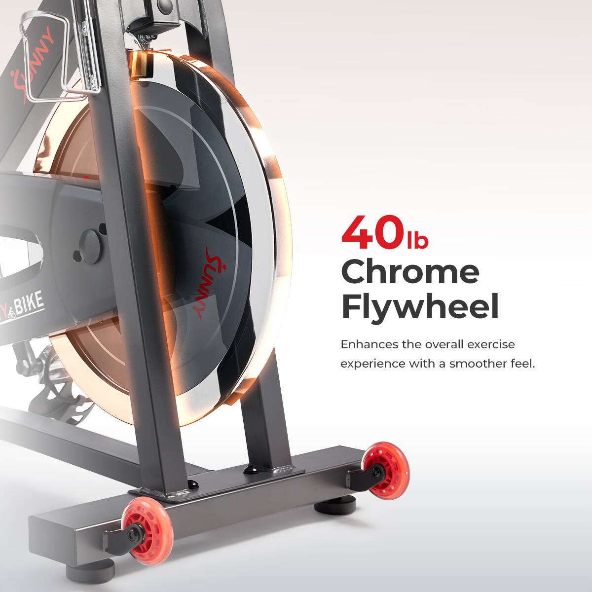 SUNNY Y BIKE 40 lb Chrome Flywheel Enhances the overall exercise experience with a smoother feel.
