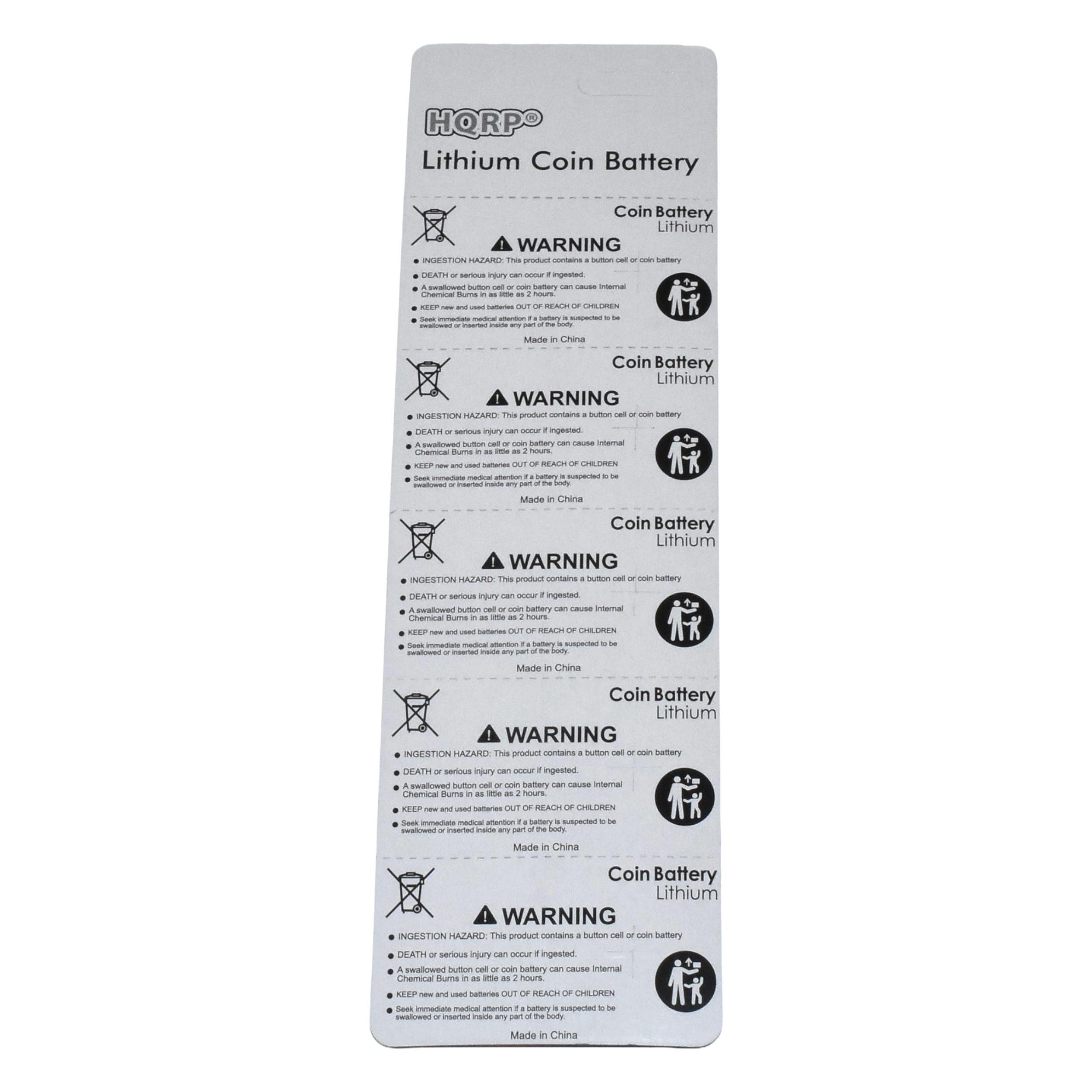 HORPO Lithium Coin Battery

Coin Battery Lithium

WARNING
- INGESTION HAZARD: This product contains a button cell or coin battery
- DEATH or serious injury can occur if swallowed or inserted into any part of the body
- Chemical Burns in as little as 2 hours
- KEEP new and used batteries OUT OF REACH OF CHILDREN
- Made in China

Coin Battery Lithium

WARNING
- INGESTION HAZARD: This product contains a button cell or coin battery
- DEATH or serious injury can occur if swallowed or inserted into any part of the body
- Chemical Burns in as little as 2 hours
- KEEP new and used batteries OUT OF REACH OF CHILDREN
- Made in China

Coin Battery Lithium

WARNING
- INGESTION HAZARD: This product contains a button cell or coin battery
- DEATH or serious injury can occur if swallowed or inserted into any part of the body
- Chemical Burns in as little as 2 hours
- KEEP new and used batteries OUT OF REACH OF CHILDREN
- Made in China

Coin Battery Lithium

WARNING
- INGESTION HAZARD: This product contains a button cell or coin battery
-