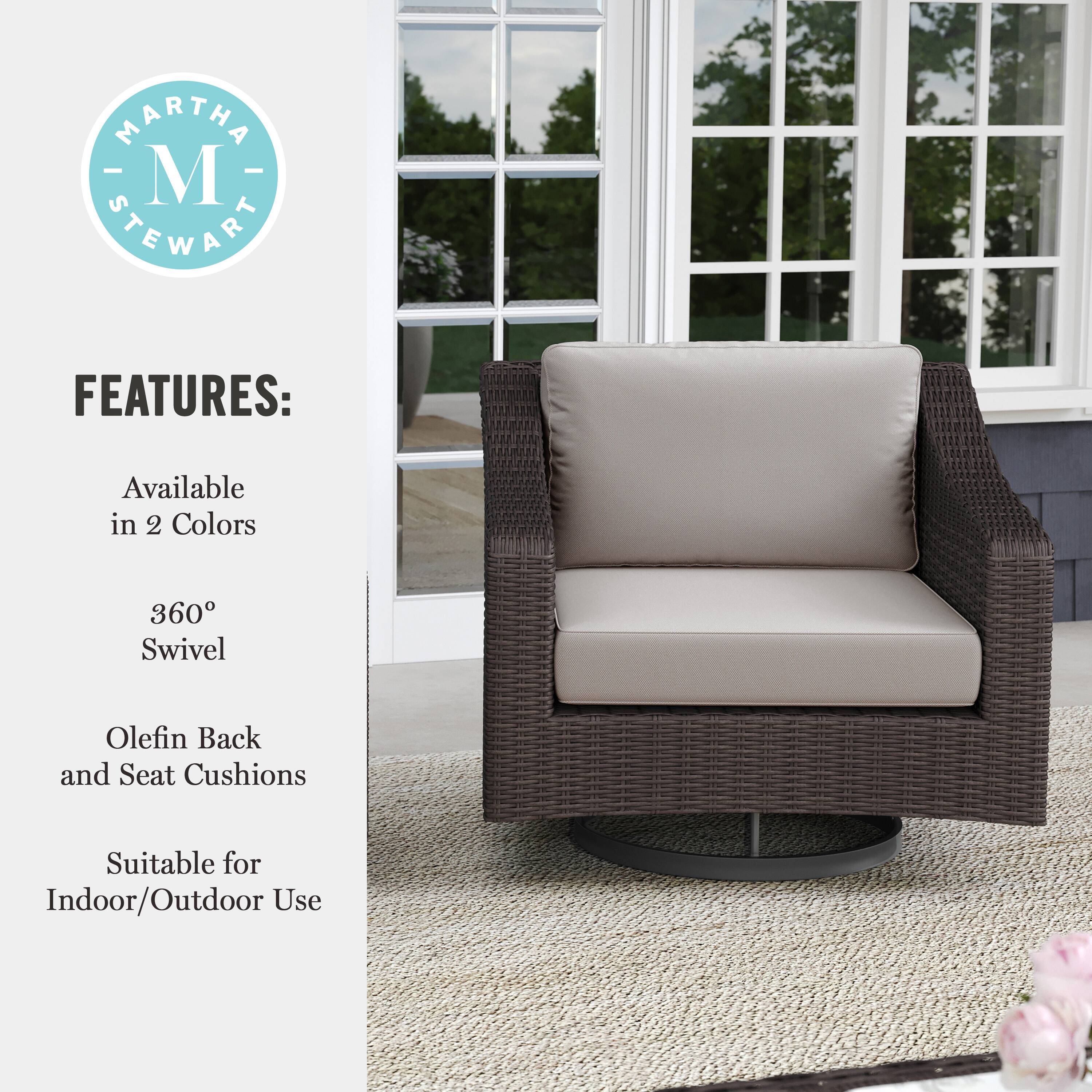 Martha Stewart Features: Available in 2 Colors 360 Swivel Olefin Back and Seat Cushions Suitable for Indoor/Outdoor Use.