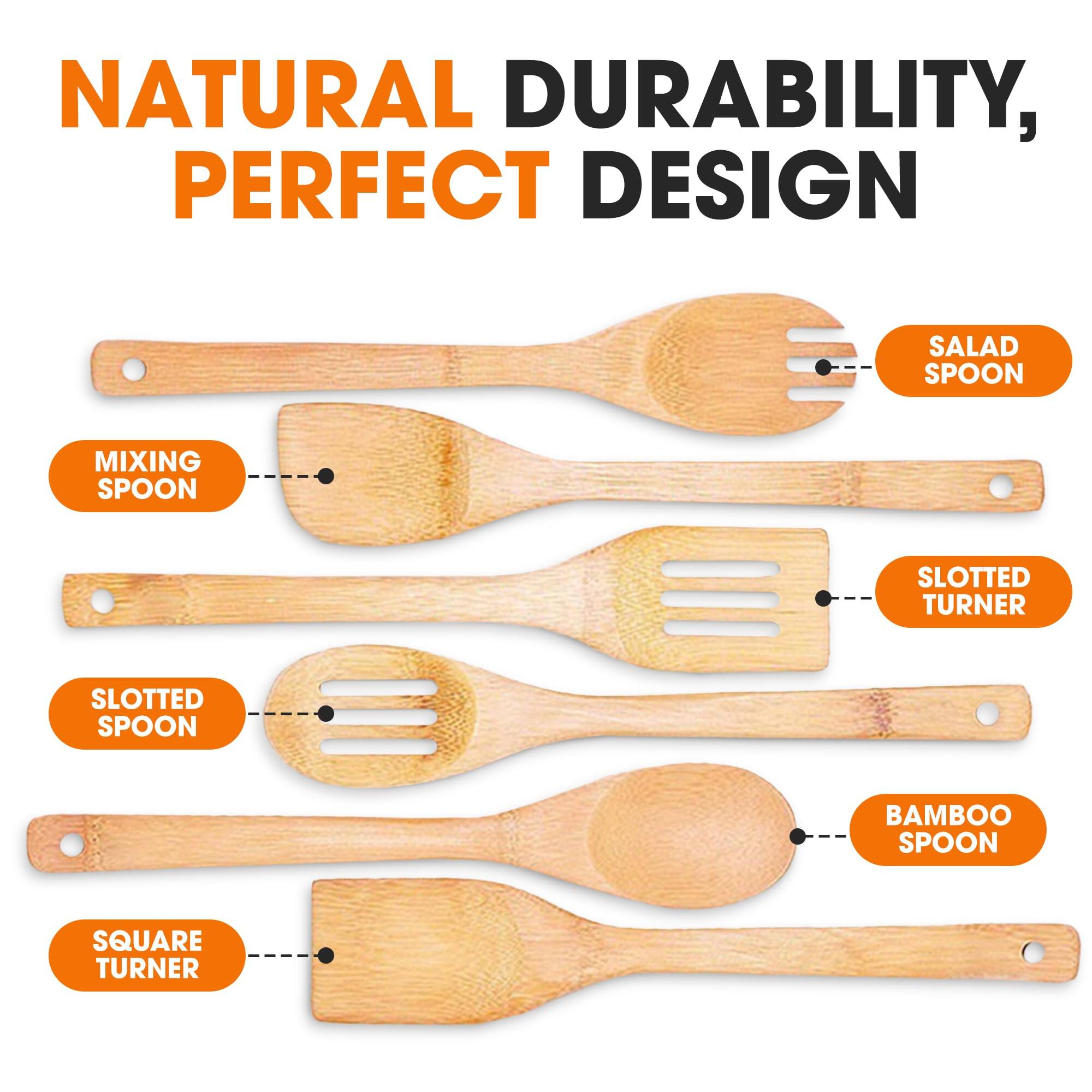 NATURAL DURABILITY, PERFECT DESIGN

- SALAD SPOON
- MIXING SPOON
- SLOTTED TURNER
- SLOTTED SPOON
- BAMBOO SPOON
- SQUARE TURNER