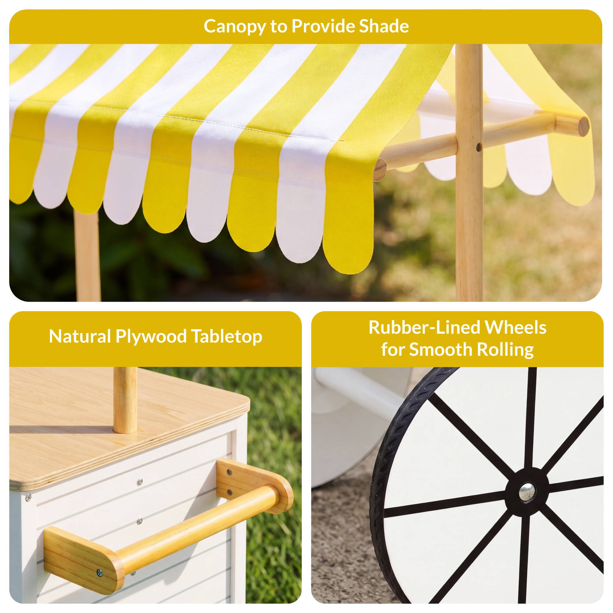 Canopy to Provide Shade  
Natural Plywood Tabletop  
Rubber-Lined Wheels for Smooth Rolling