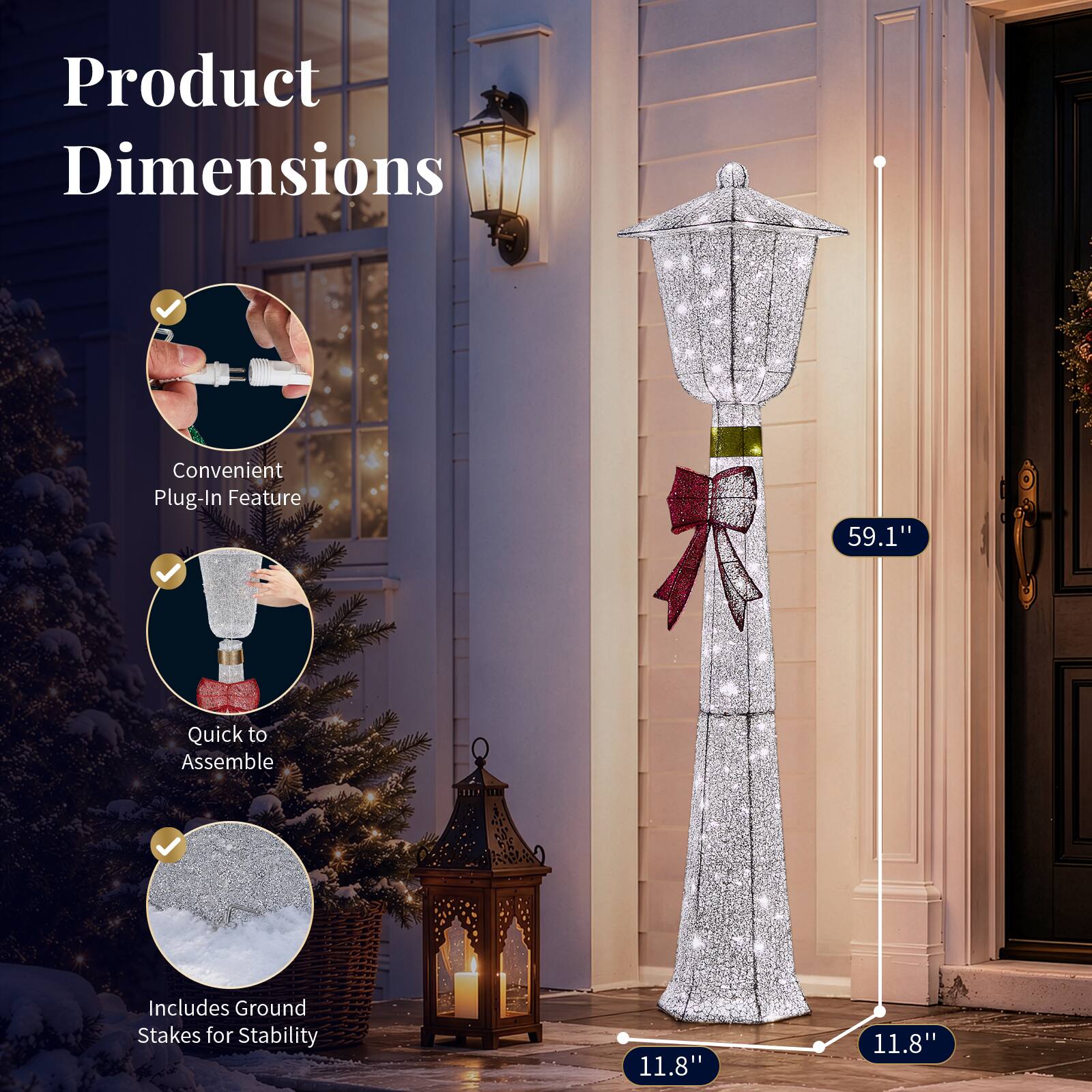 Product Dimensions  
Convenient Plug-In Feature  
59.1"  
Quick to Assemble  
Includes Ground Stakes for Stability  
11.8"