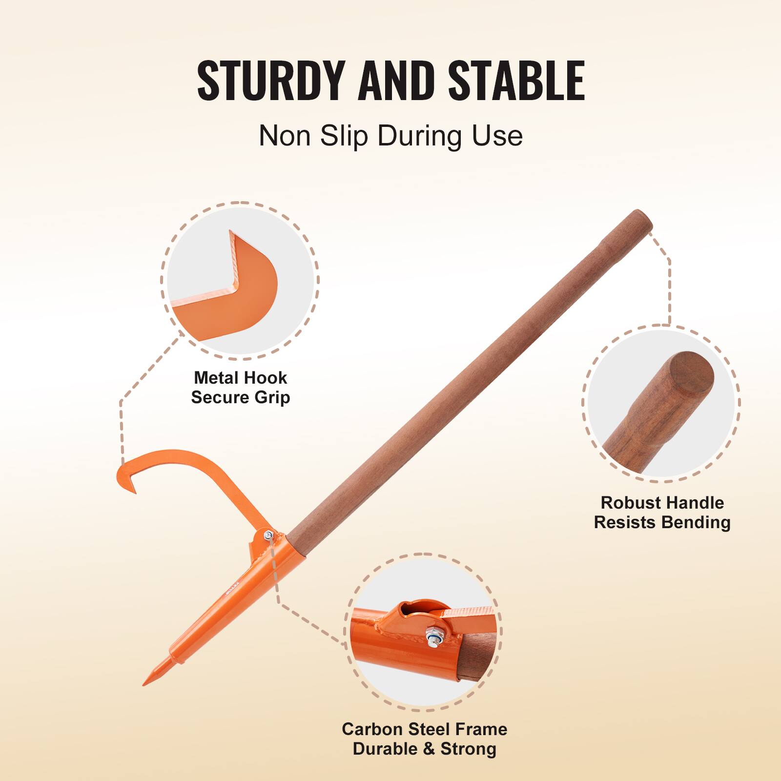 STURDY AND STABLE  
Non Slip During Use  
Metal Hook Secure Grip  
Robust Handle Resists Bending  
Carbon Steel Frame Durable & Strong