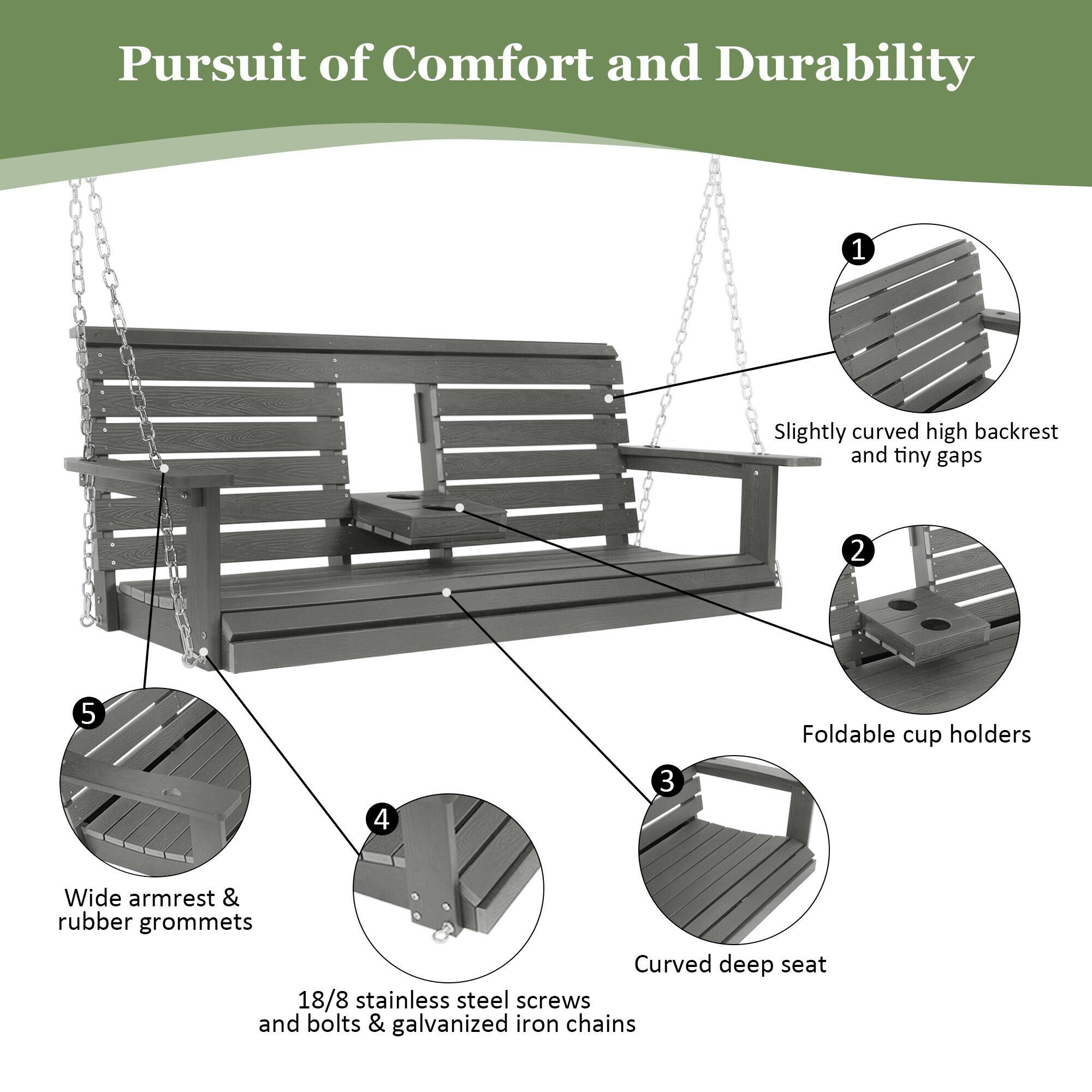 Pursuit of Comfort and Durability

1. Slightly curved high backrest and tiny gaps
2. Foldable cup holders
3. Curved deep seat
4. 18/8 stainless steel screws and bolts & galvanized iron chains
5. Wide armrest & rubber grommets