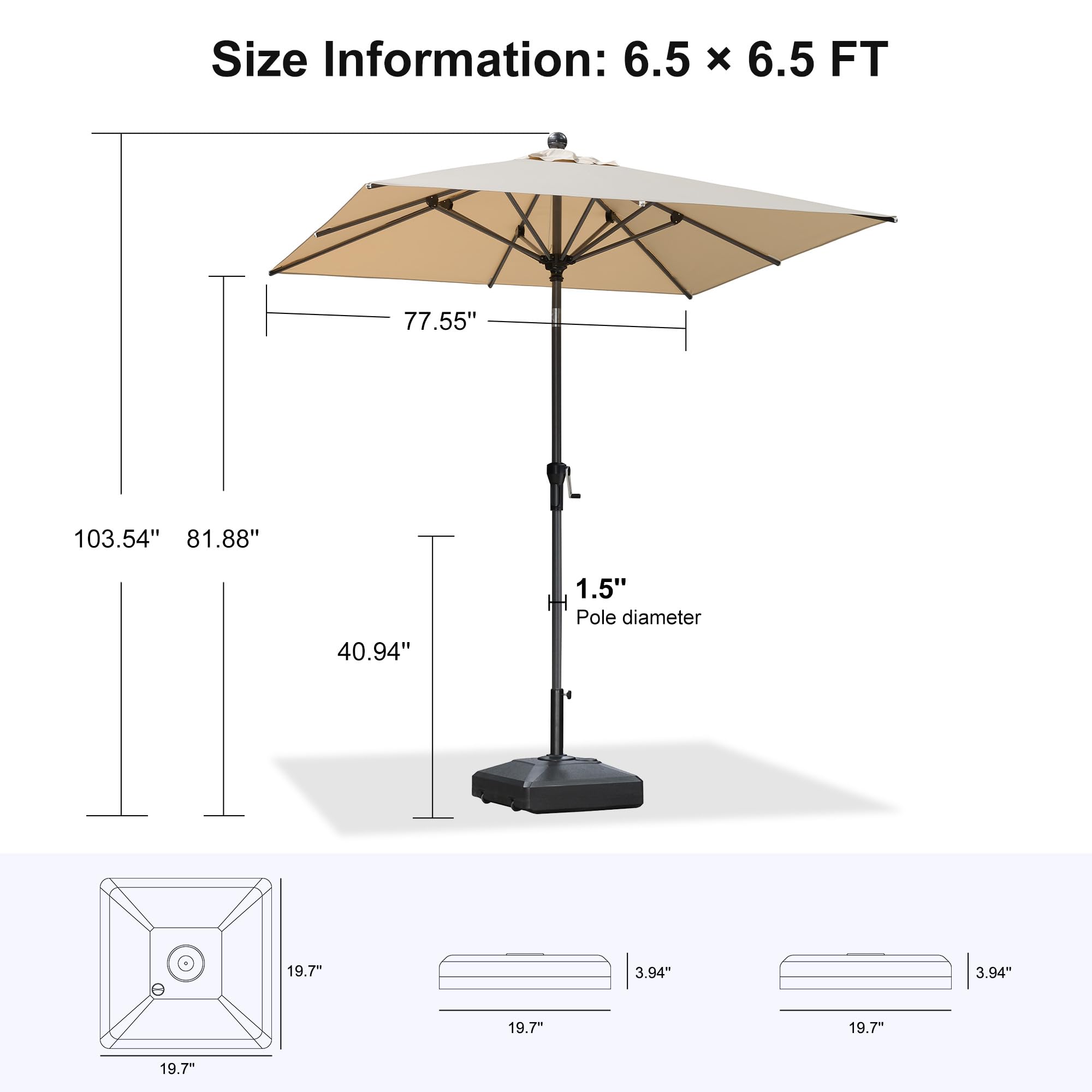 Size Information: 6.5 x 6.5 FT  
77.55" 103.54" 81.88" 40.94" 1.5" Pole diameter 19.7" 3.94" 3.94" 19.7" 19.7" 19.7"