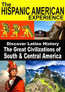 The Great Civilizations of South & Central America - Discover Latino History - DVD