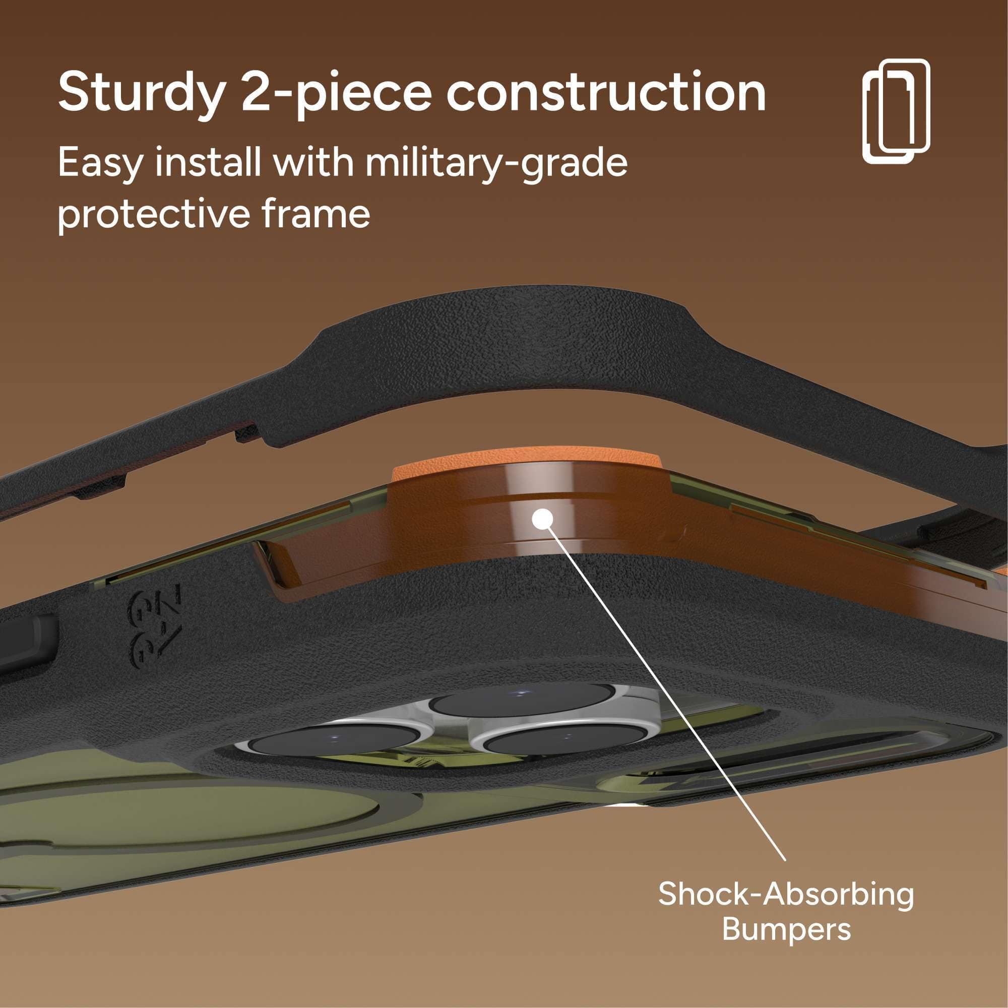Sturdy 2-piece construction
Easy install with military-grade protective frame
Shock-Absorbing Bumpers