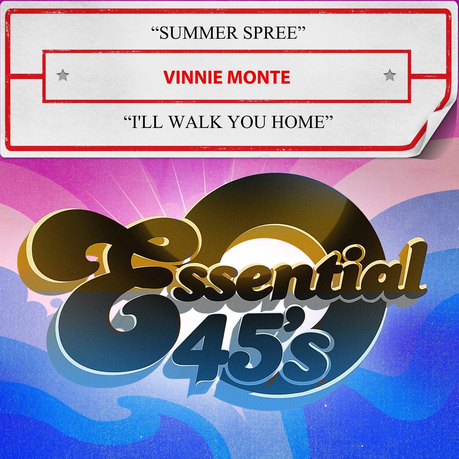 Vinnie Monte - Summer Spree / I'll Walk You Home (Digital 45)  - COMPACT DISCS