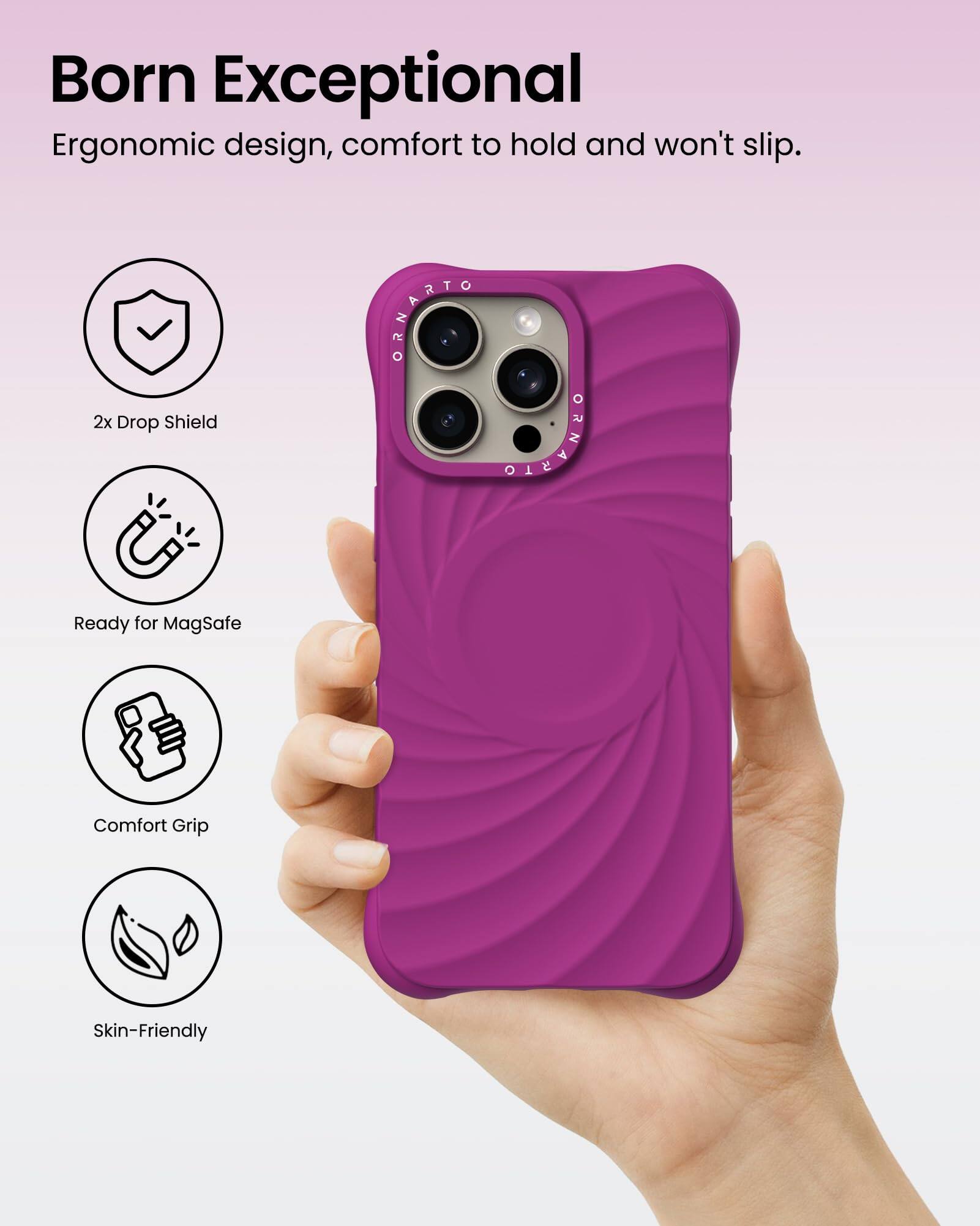 Born Exceptional Ergonomic design, comfort to hold and won't slip. 2x Drop Shield Ready for MagSafe Comfort Grip Skin-Friendly