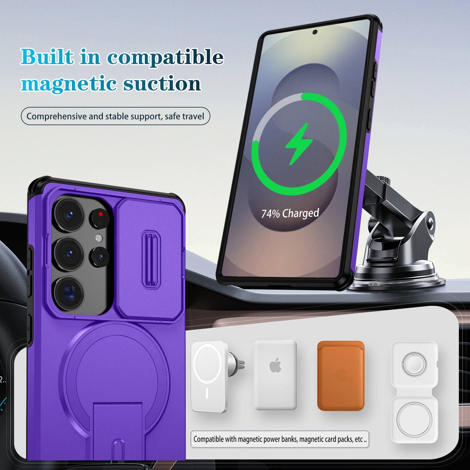 Built in compatible magnetic suction  
Comprehensive and stable support, safe travel  
74% Charged  
Compatible with magnetic power banks, magnetic card packs, etc.