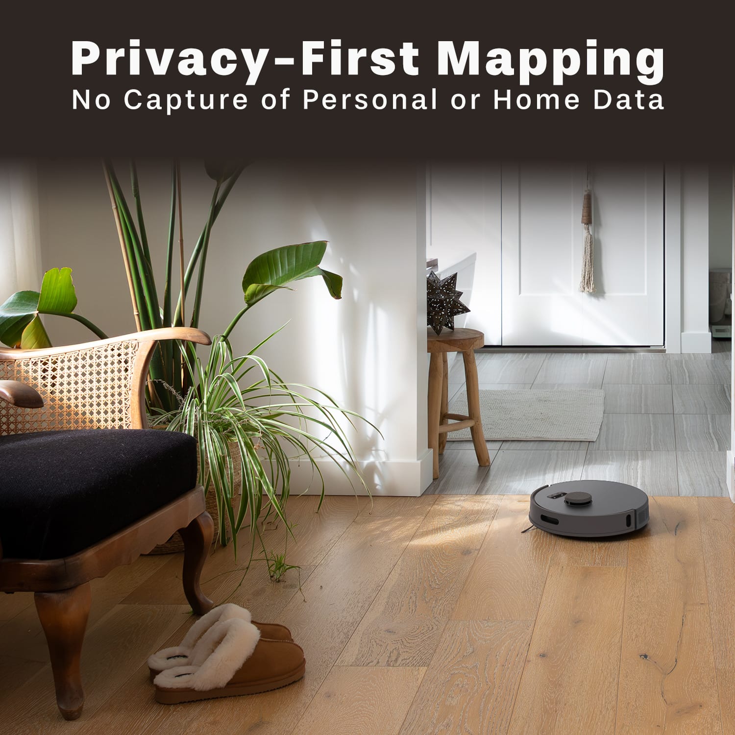 Privacy-First Mapping
No Capture of Personal or Home Data