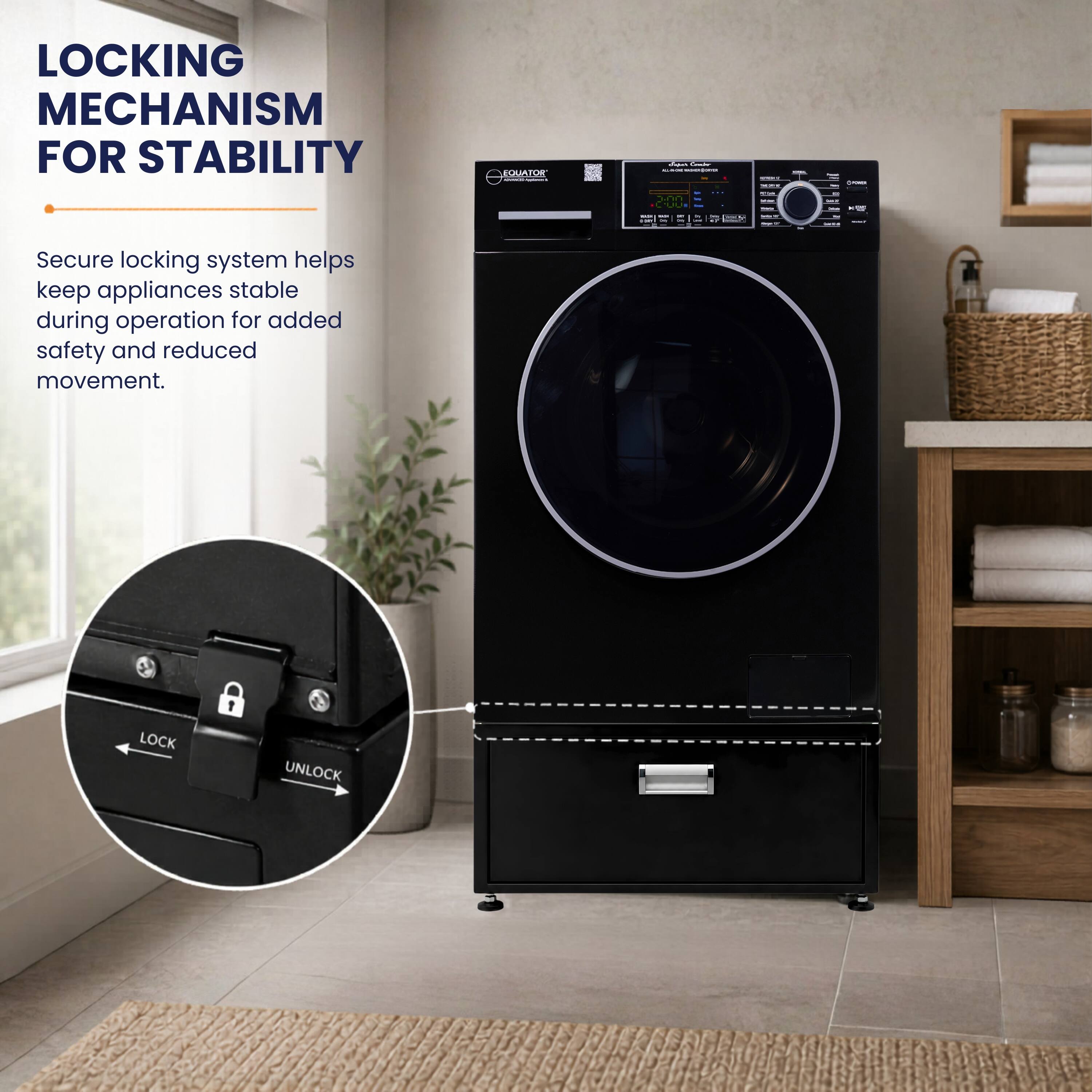 LOCKING MECHANISM FOR STABILITY

Secure locking system helps keep appliances stable during operation for added safety and reduced movement.

LOCK UNLOCK