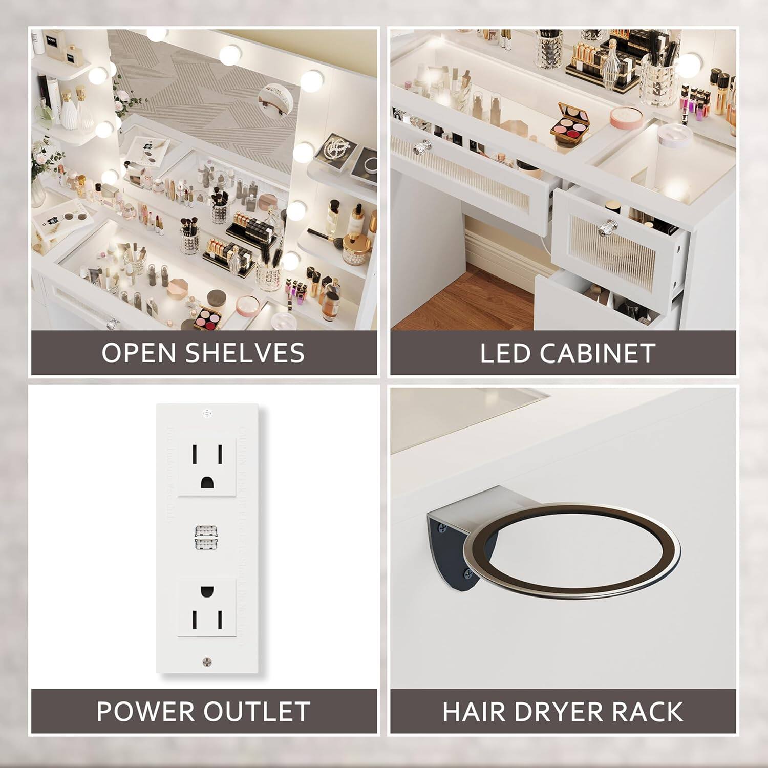 OPEN SHELVES  
LED CABINET  
POWER OUTLET  
HAIR DRYER RACK