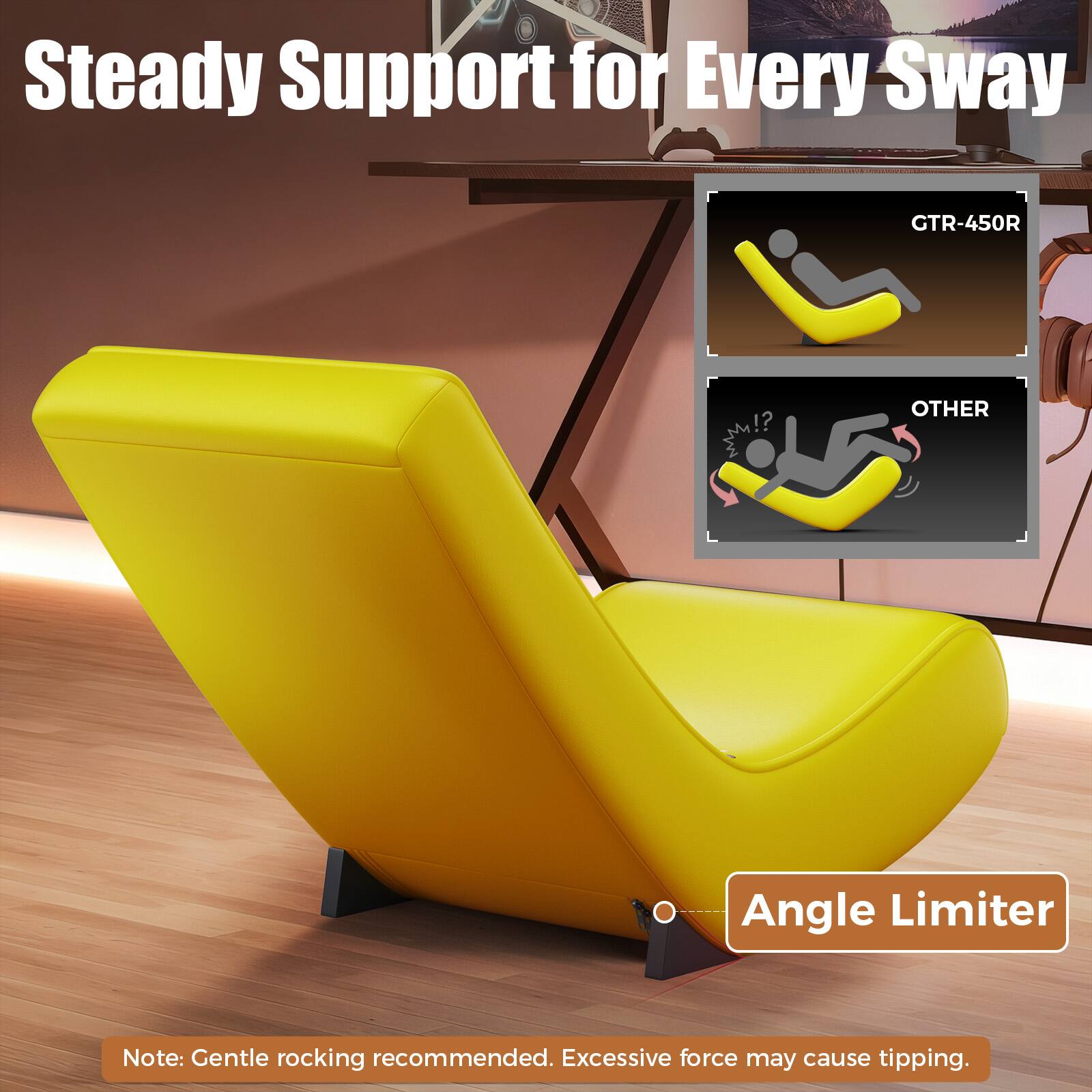 Steady Support for Every Sway

CTR-450R

OTHER

Angle Limiter

Note: Gentle rocking recommended. Excessive force may cause tipping.