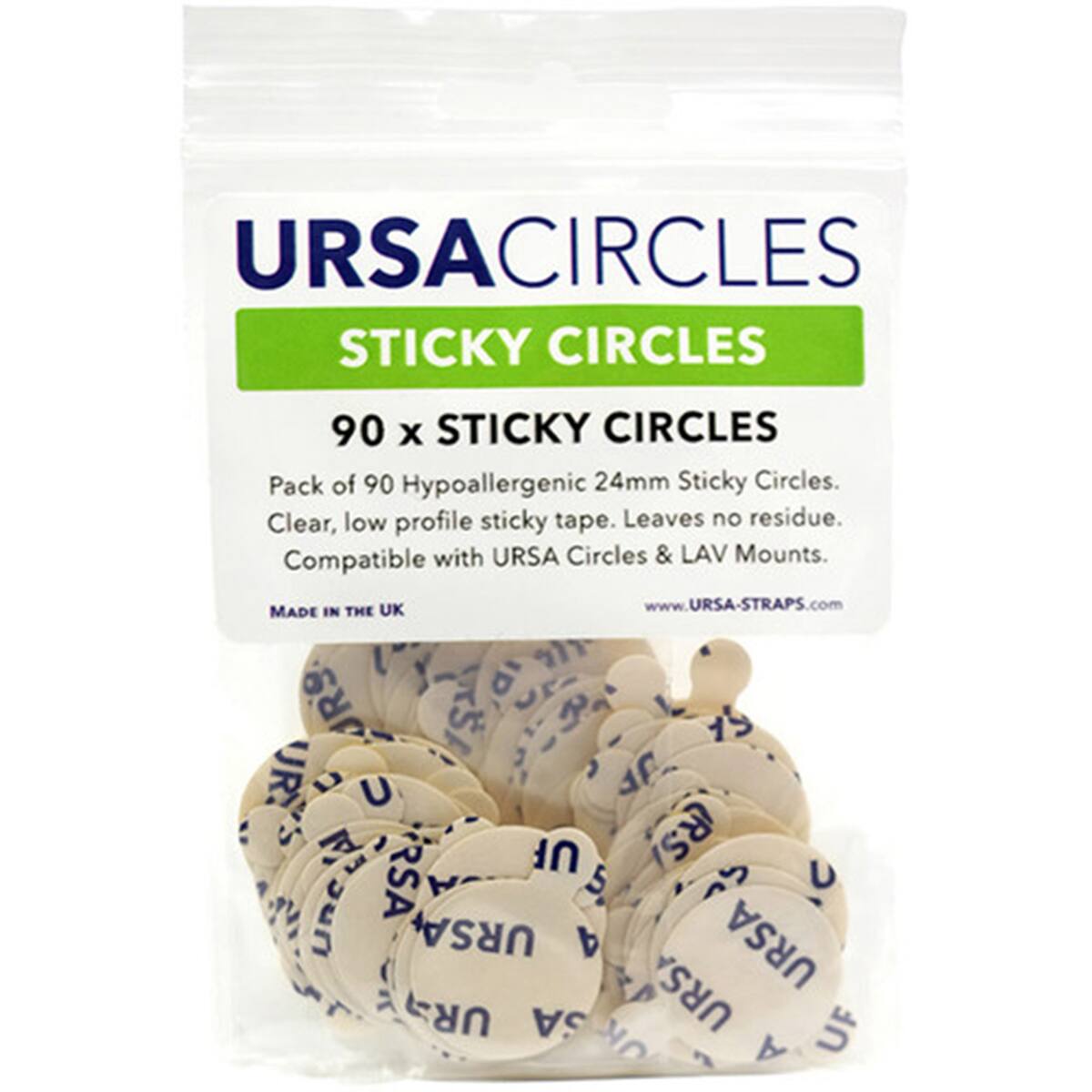 URSA CIRCLES STICKY CIRCLES  
90 x STICKY CIRCLES  
Pack of 90 Hypoallergenic 24mm Sticky Circles. Clear, low profile sticky tape. Leaves no residue. Compatible with URSA Circles & LAV Mounts.  
MADE IN THE UK  
www.URSA-STRAPS.com