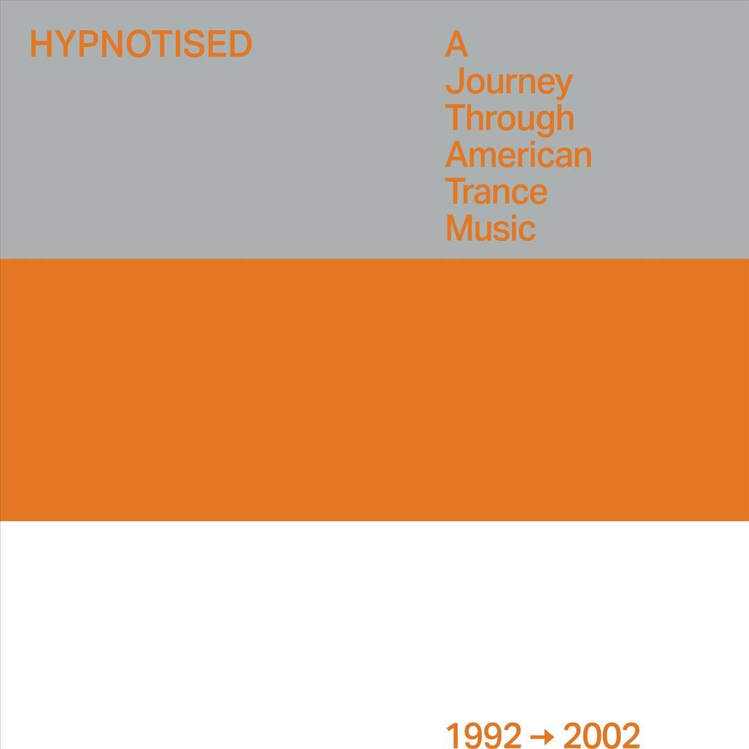 Front. Hypnotised: A Journey Through American Trance Music (1992 - 2002) [LP].