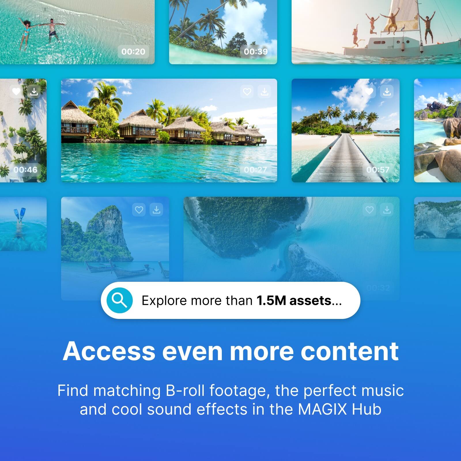 00:20 00:39 00:46 00:27 00:57

Explore more than 1.5M assets...

Access even more content

Find matching B-roll footage, the perfect music and cool sound effects in the MAGIX Hub