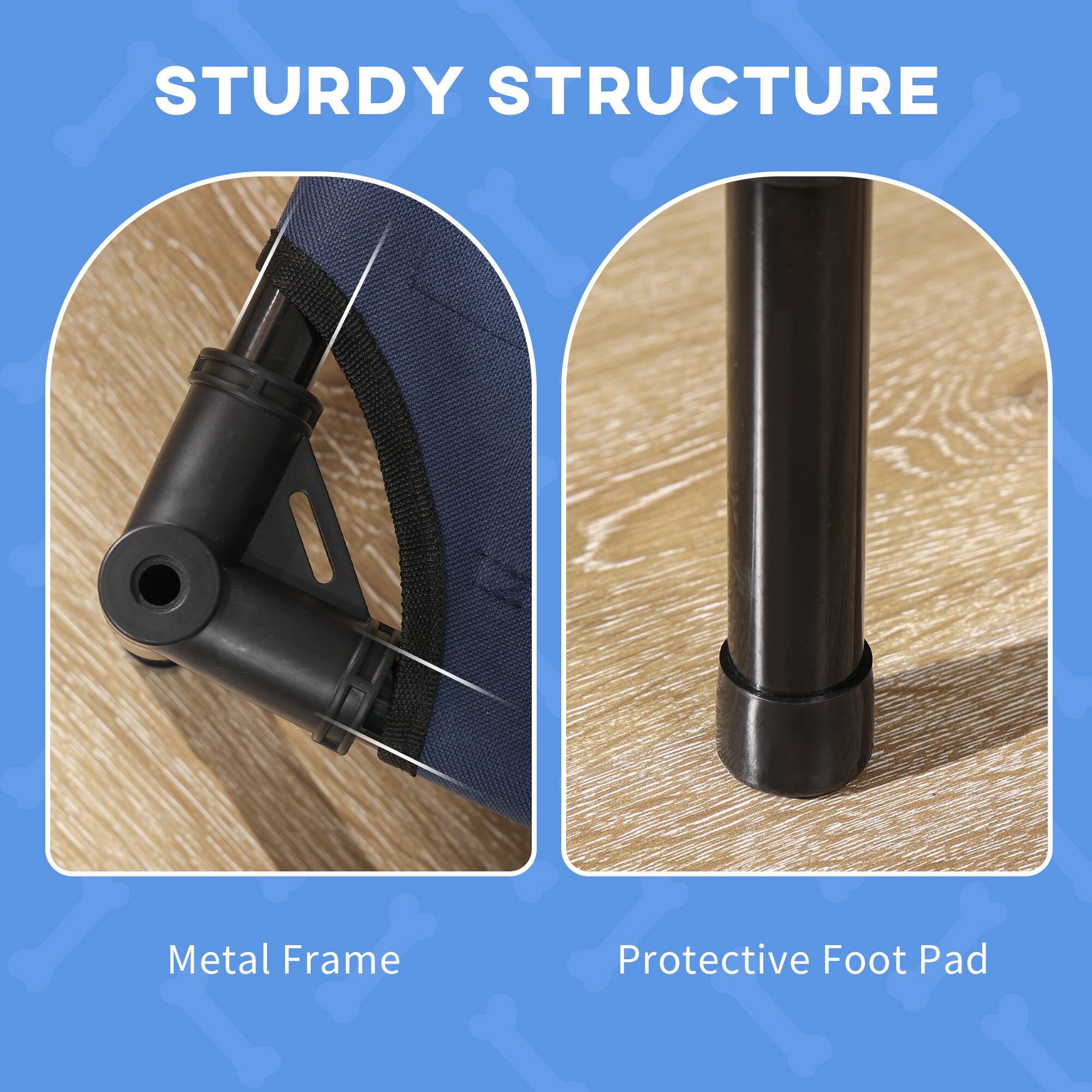 STURDY STRUCTURE

Metal Frame

Protective Foot Pad