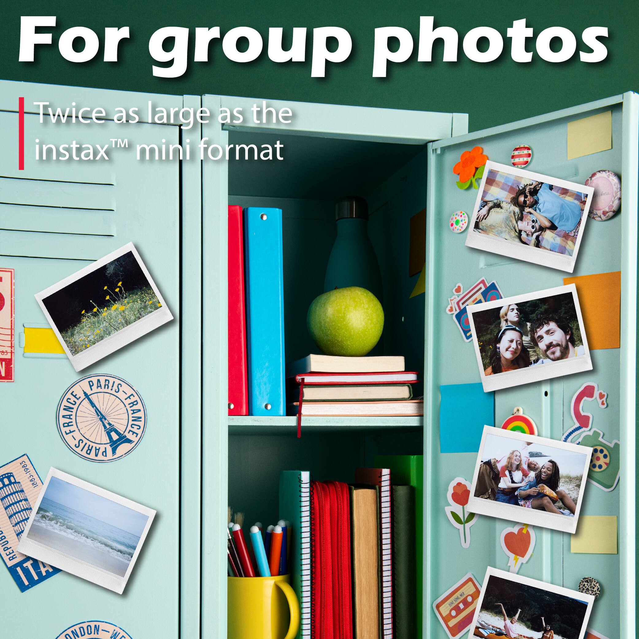 For group photos  
Twice as large as the instax™ mini format