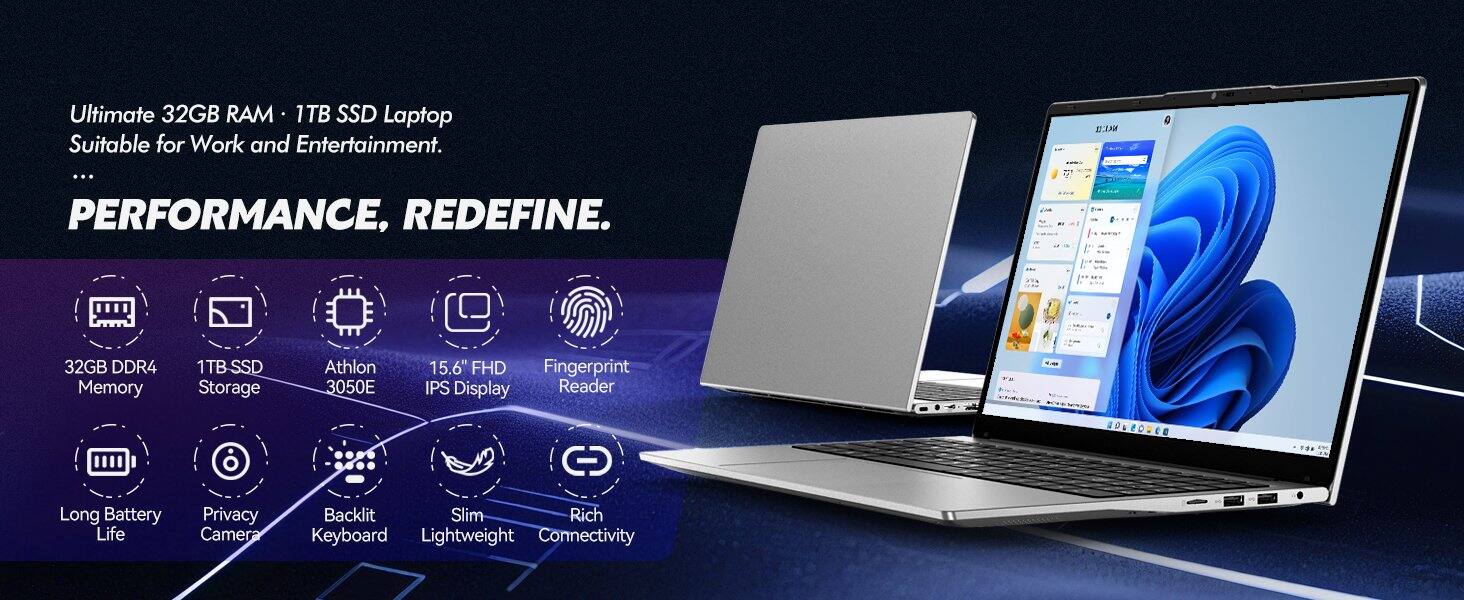Ultimate 32GB RAM 1TB SSD Laptop Suitable for Work and Entertainment.  
PERFORMANCE, REDEFINE.  
32GB DDR4 Memory  
1TB SSD Storage  
Athlon 3050E  
15.6" FHD IPS Display  
Fingerprint Reader  
Long Battery Life  
Privacy Camera  
Backlit Keyboard  
Slim Lightweight  
Rich Connectivity