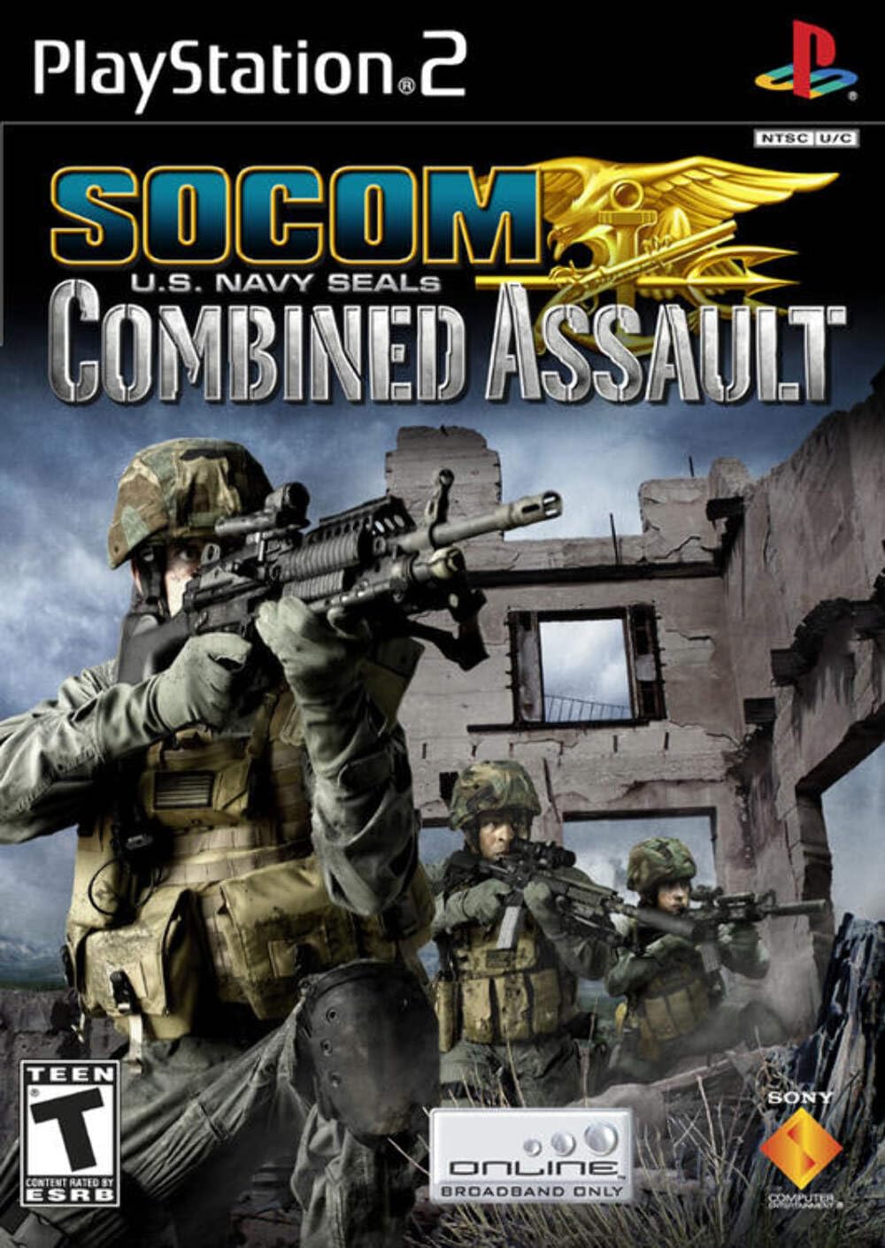 PlayStation 2  
NTSC U/C  
SOCOM  
U.S. NAVY SEALS COMBINED ASSAULT  
TEEN T  
CONTENT RATED BY ESRB  
ONLINE BROADBAND ONLY  
SONY COMPUTER ENTERTAINMENT - T (Teen 13+)