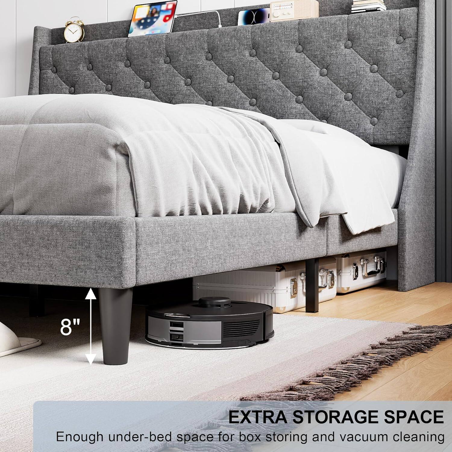 8" EXTRA STORAGE SPACE  
Enough under-bed space for box storing and vacuum cleaning