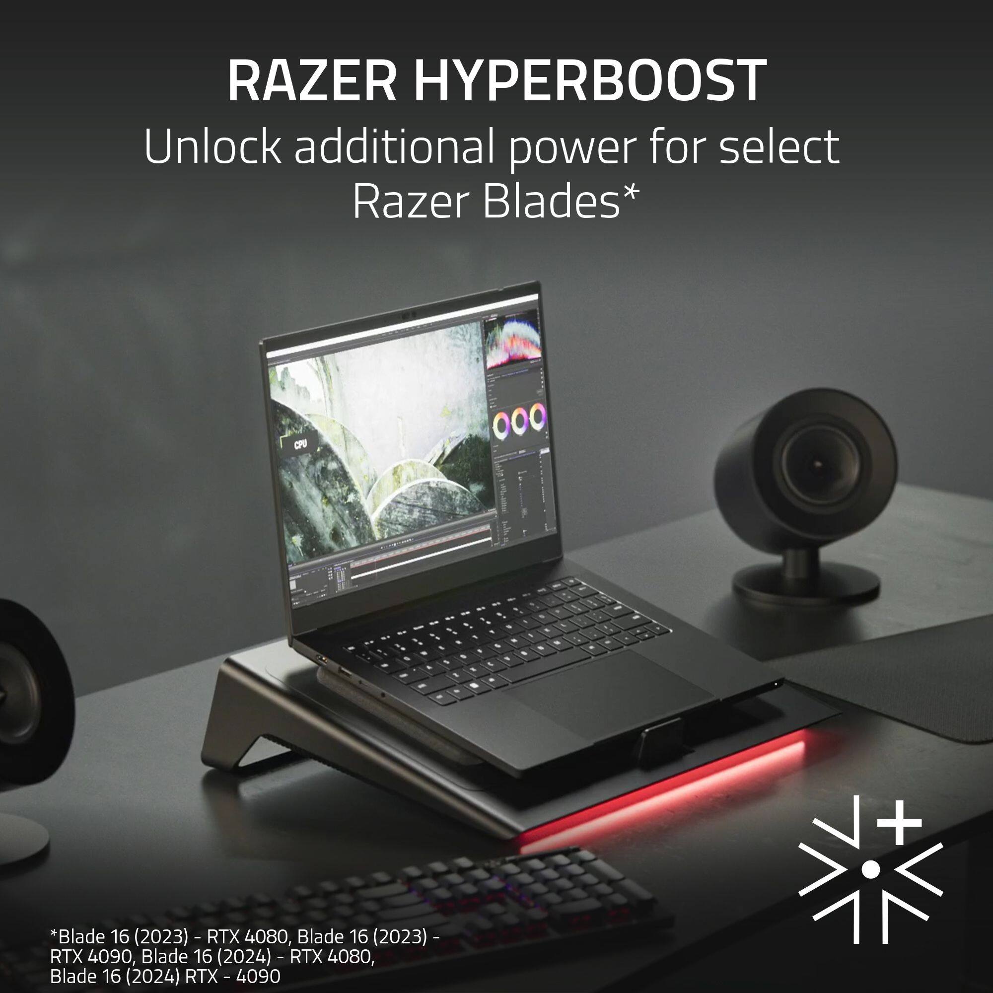 RAZER HYPERBOOST Unlock additional power for select Razer Blades* CFF I - - - - - - - - 7 - - 7 - - . - - - - + *Blade 16 (2023) - RTX 4080, Blade 16 (2023) - RTX 4090, Blade 16 (2024) - RTX 4080, Blade 16 (2024) - RTX 4090
