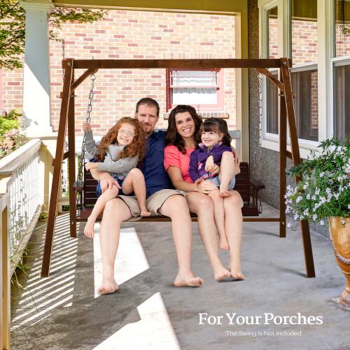 For Your Porches  
The Swing Is Not Included