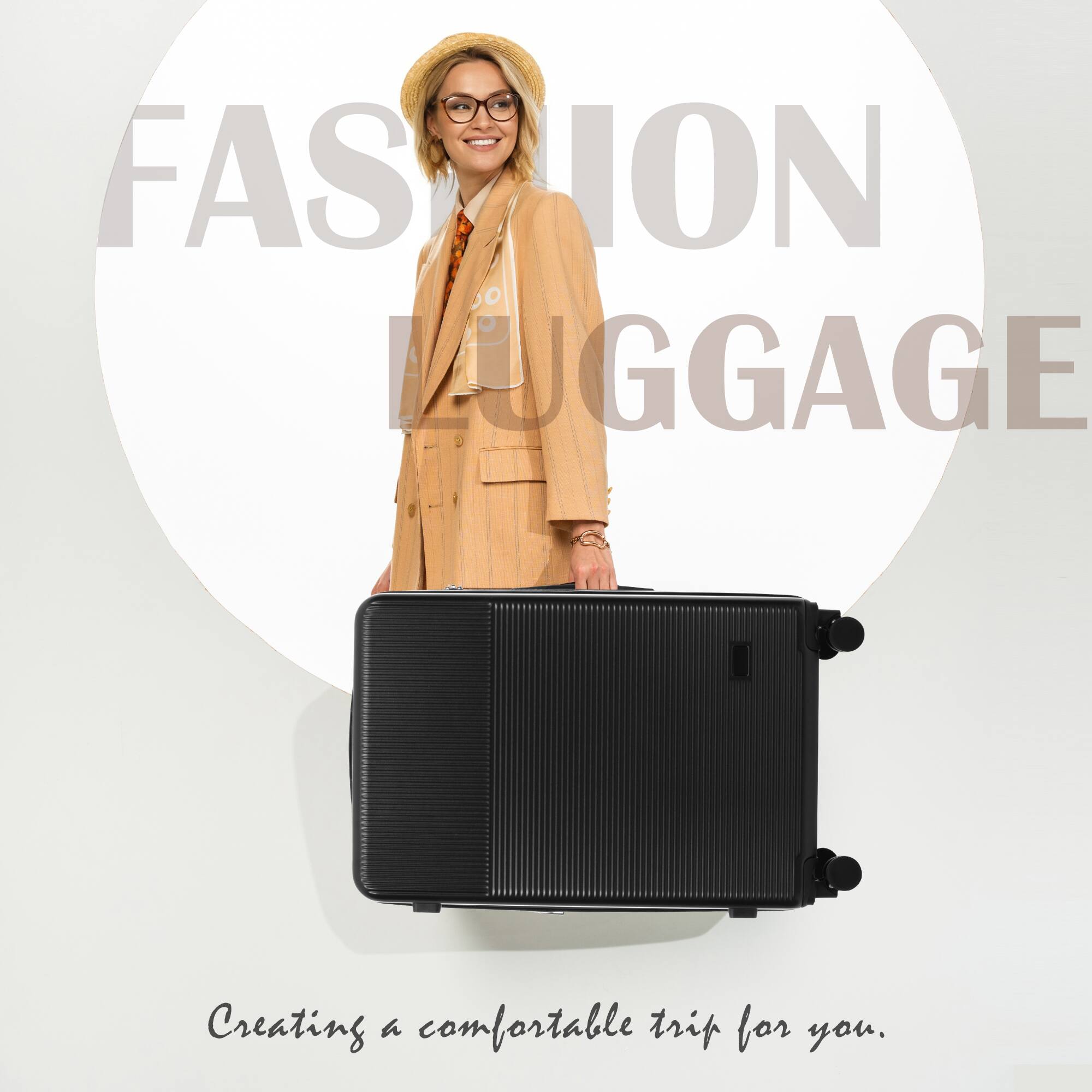 FASHION LUGGAGE  
Creating a comfortable trip for you.